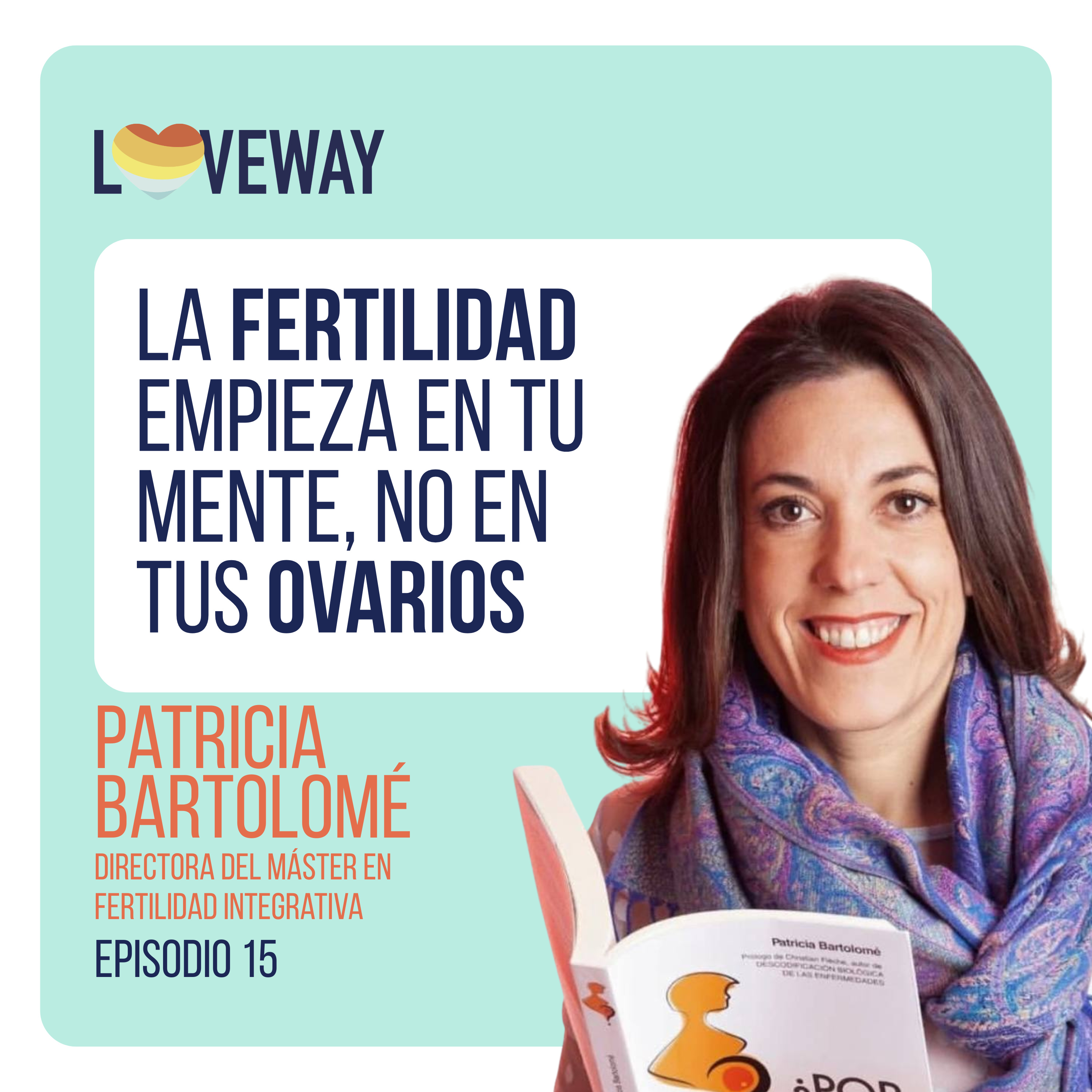 La fertilidad empieza en tu mente, no en tus ovarios | Patricia Bartolomé Creadora de Las leyes de la Fertilidad | Ep. 15 episode artwork