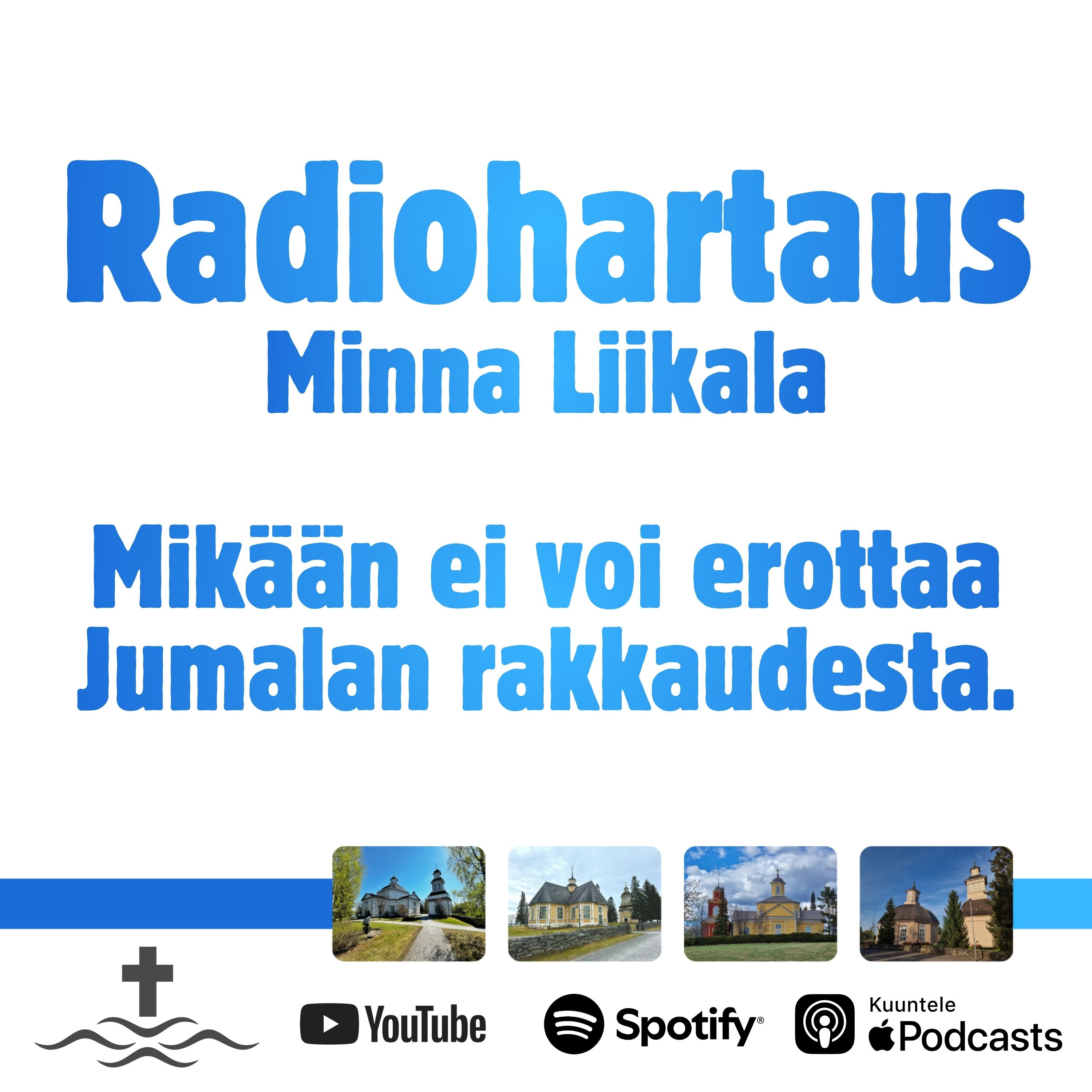 Radiohartaus - Minna Liikala - Mikään ei voi erottaa Jumalan rakkaudesta. episode artwork