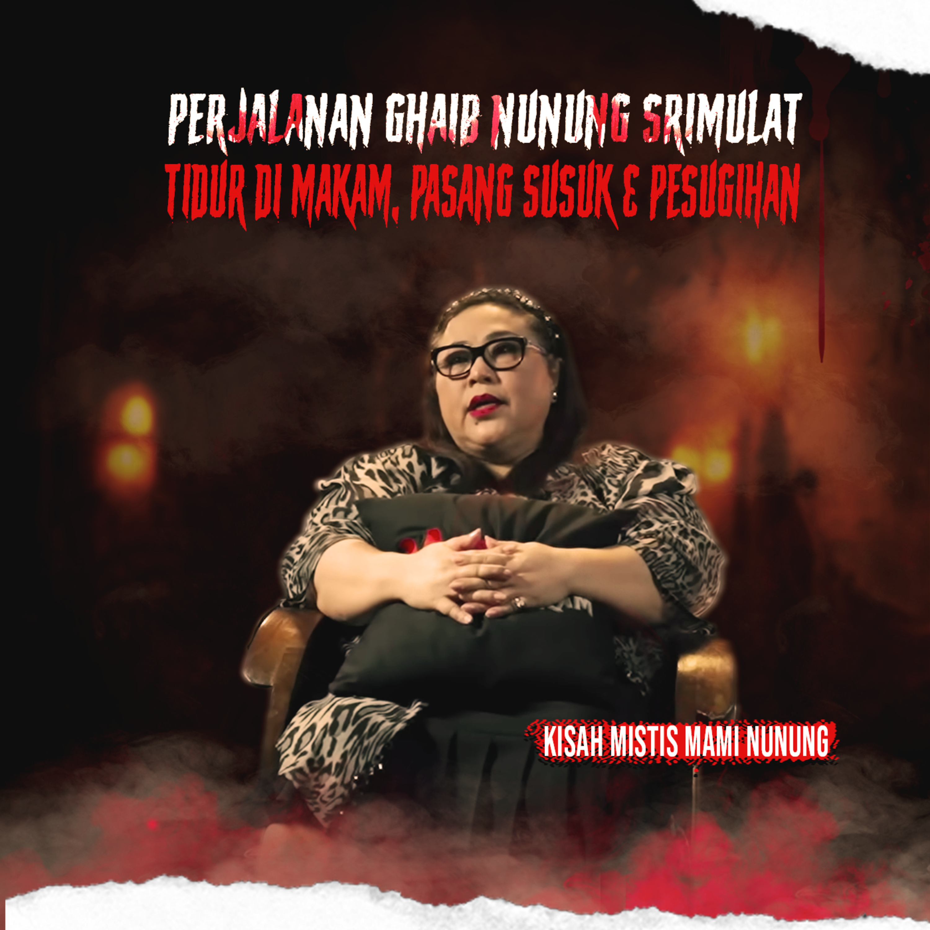 Mami Nunung 'Buka - Bukaan' Cuma Di Malam Mencekam!! Tidur Di Kuburan, Pasang Susuk & Pesugihan episode artwork