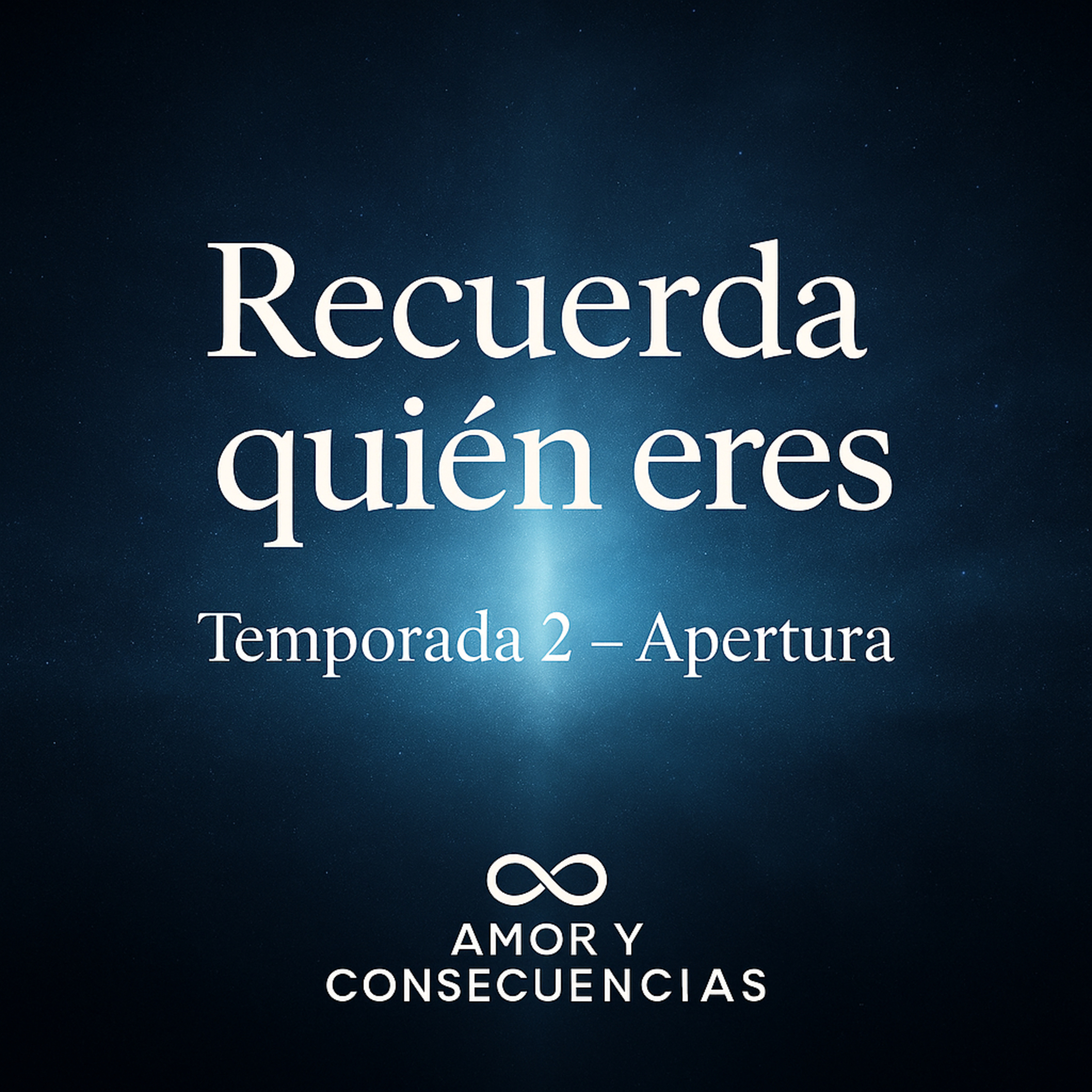 Apertura Temporada 2: Recuerda quién eres – Integrar el Todo episode artwork