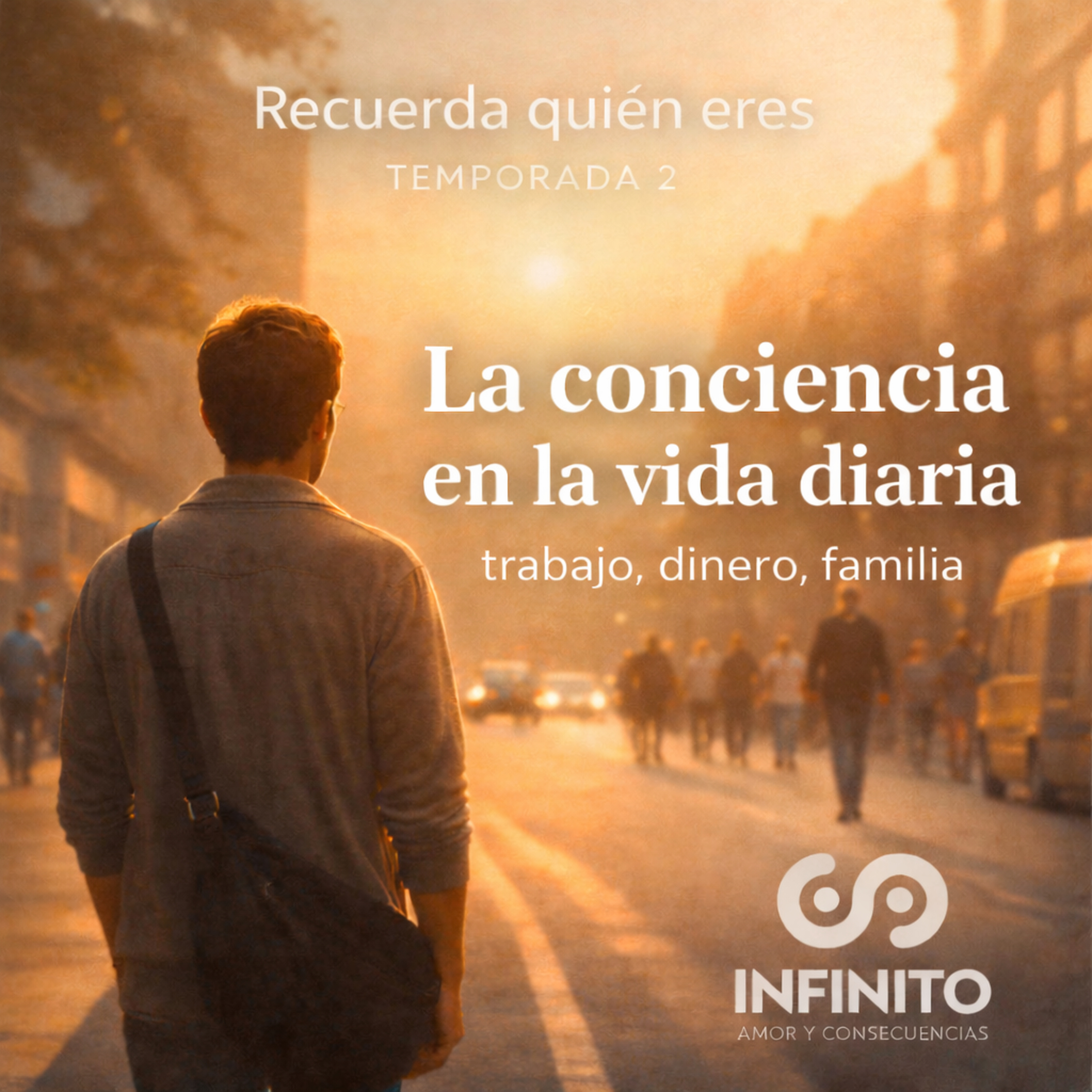 Recuerda quién eres · T2 E3 — La conciencia en la vida diaria episode artwork
