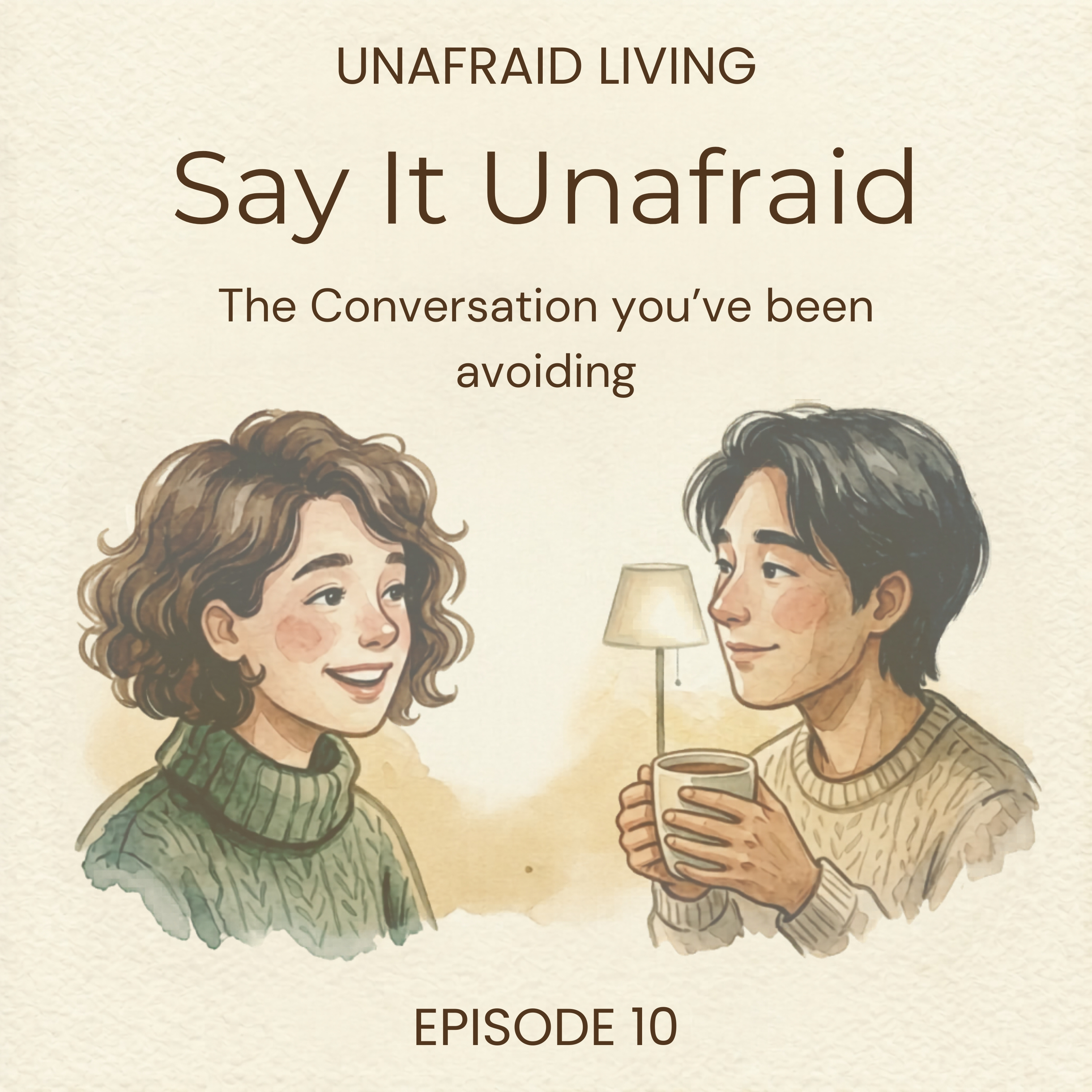 Say It Unafraid: The Conversation You've Been Avoiding episode artwork