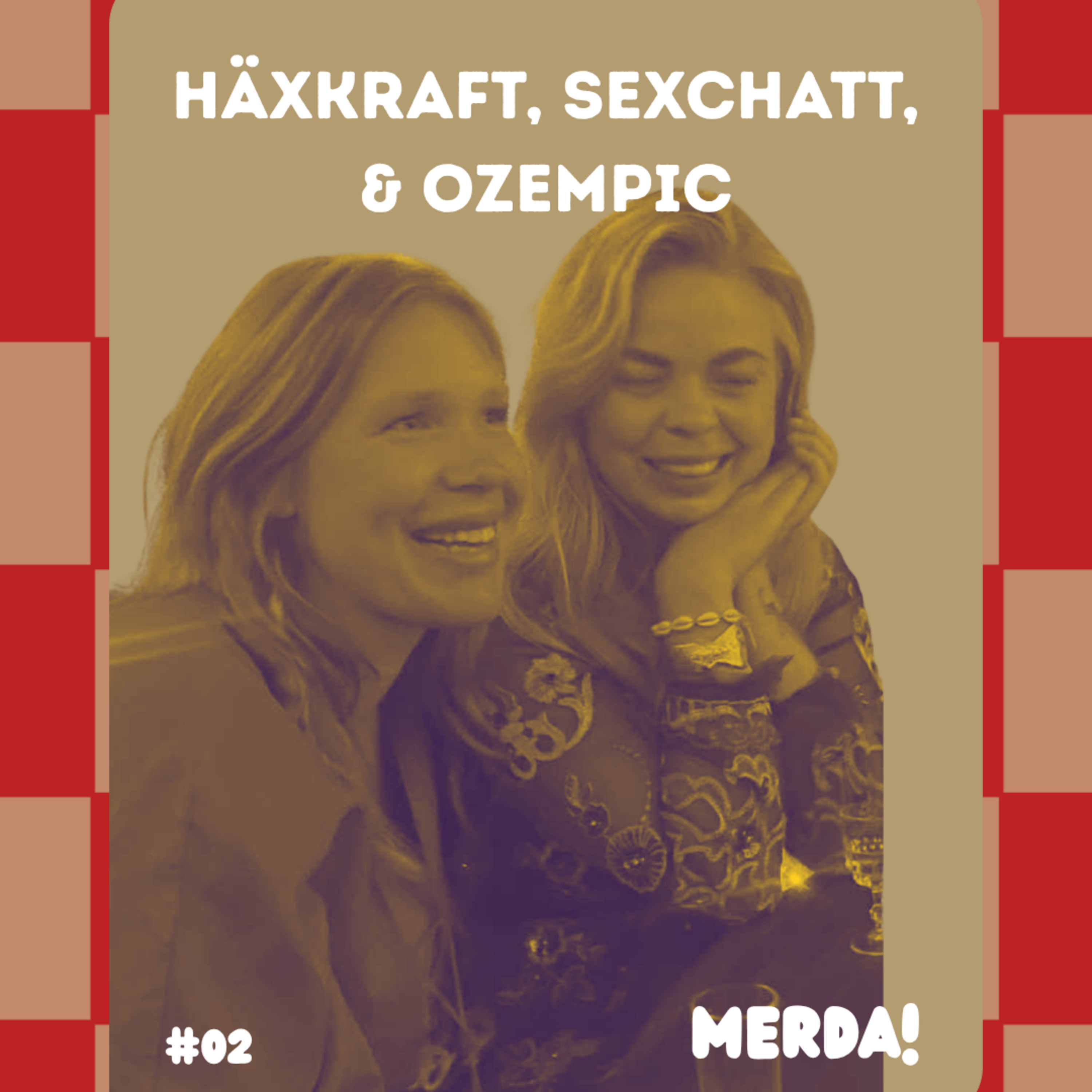 #2 Häxkraft, sexchatt & Ozempic episode artwork