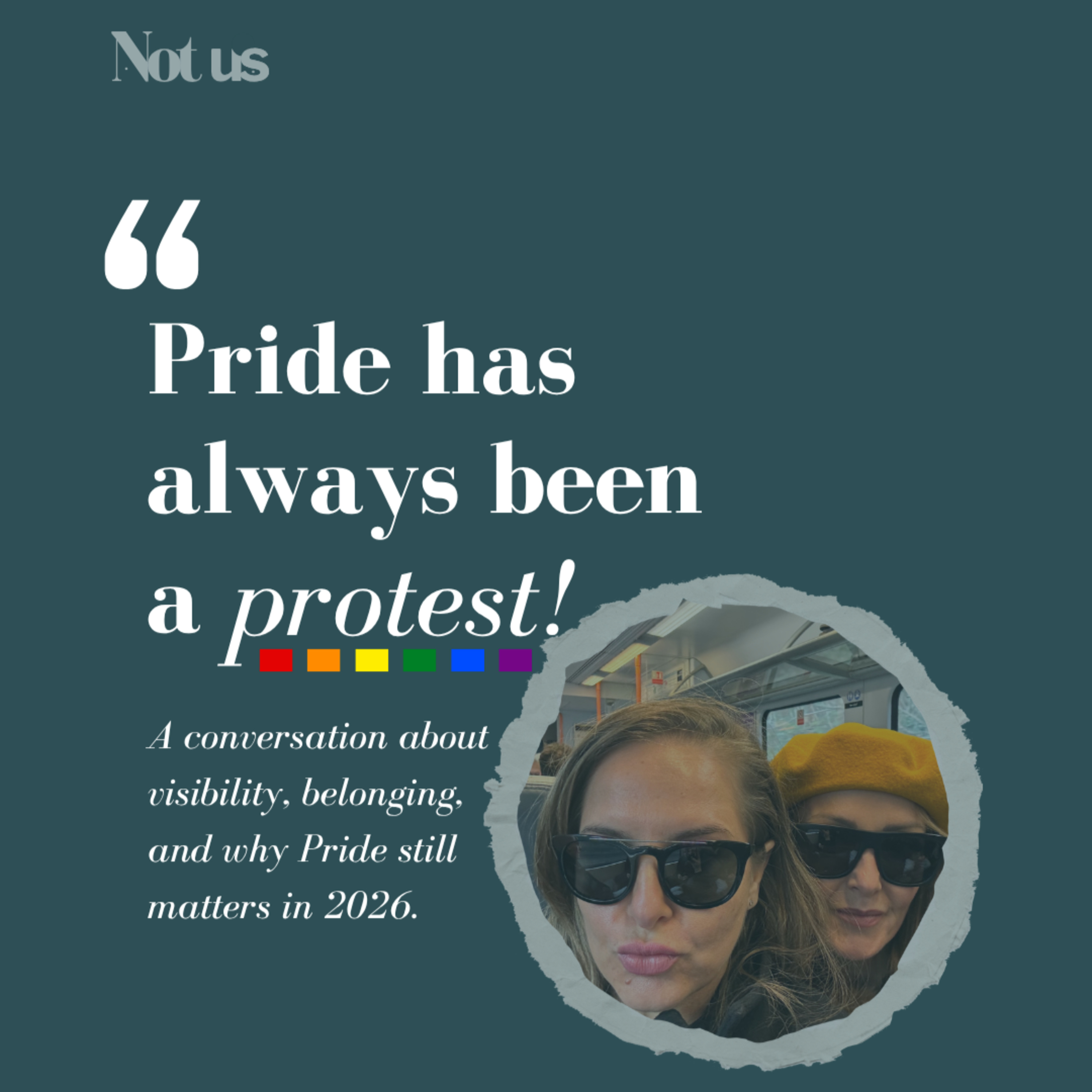 What Pride Month Is Really About (And Why It Matters In 2026) | Not Us Podcast episode artwork
