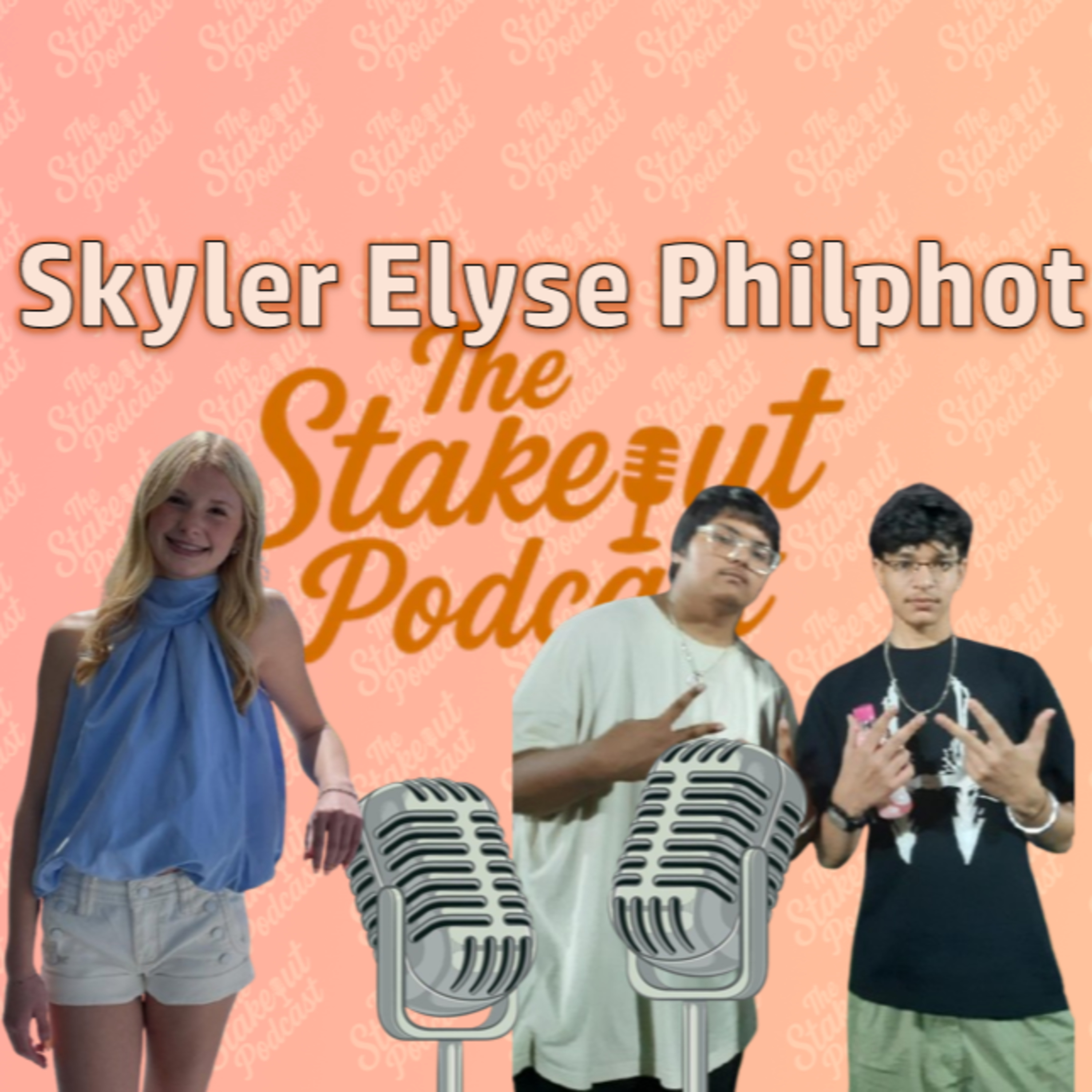 Skyler Elyse Philpot Interview | The Stakeout Podcast with JT, Van & Bryson Jonsteele episode artwork