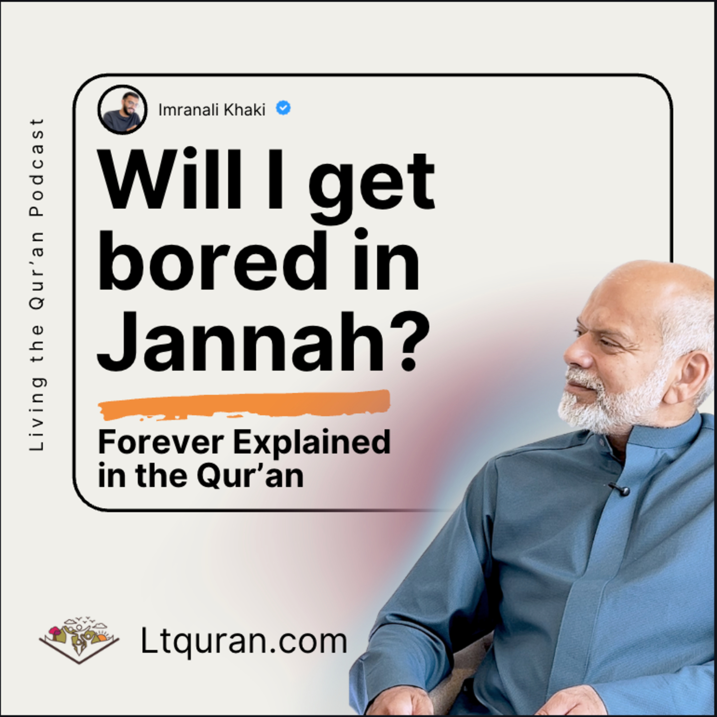 Will I get Bored in Jannah: "Forever" explained | S1 E7 | Shk. Abbas Jaffer | Living the Quran episode artwork