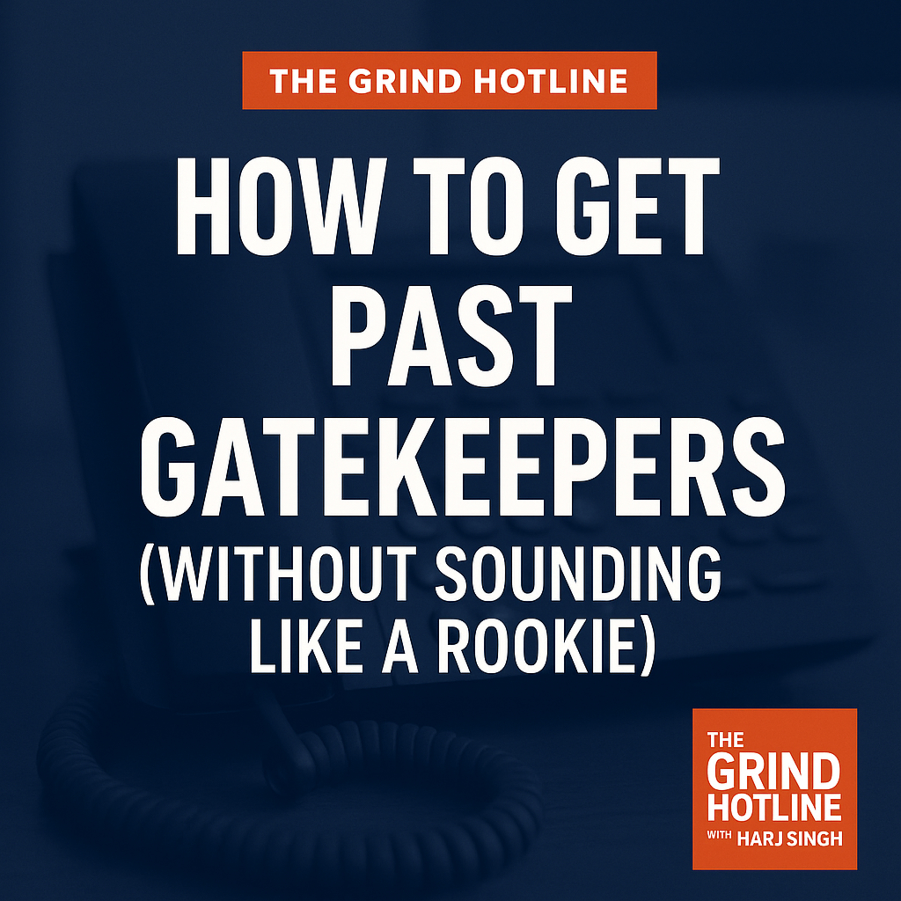 Cold Calling Gatekeepers: Stop Sounding Like a Rookie episode artwork