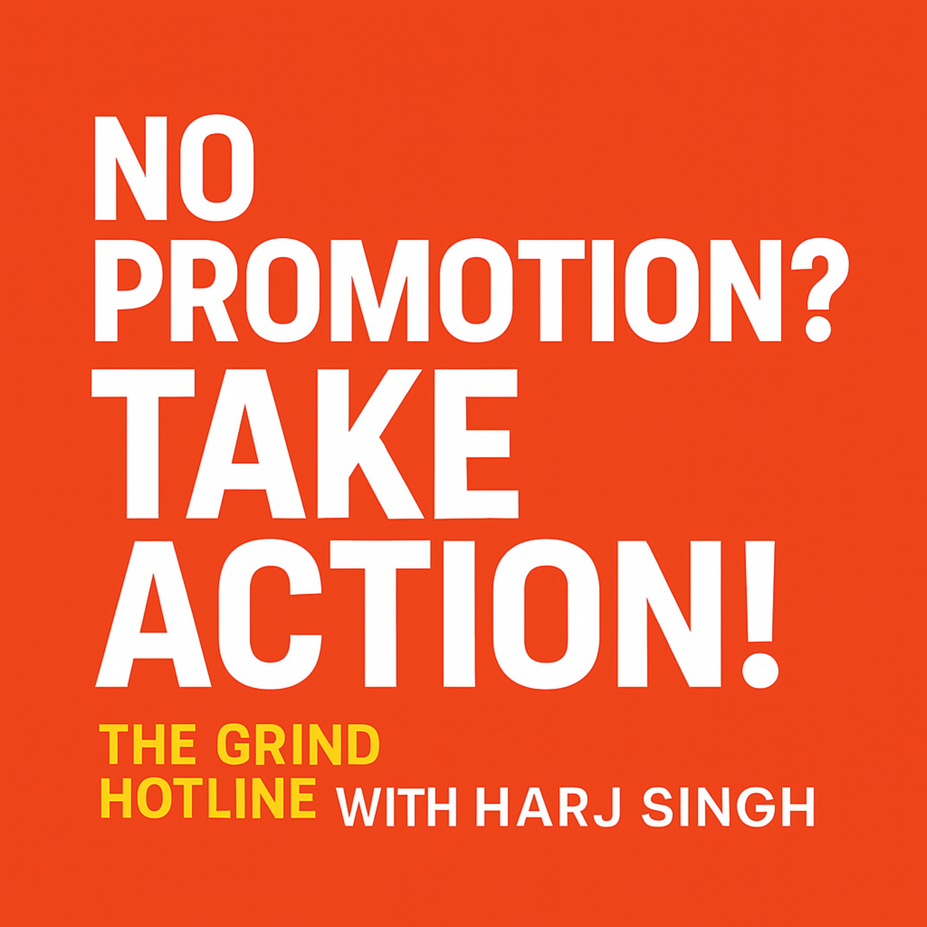 No Promotion? No Growth? Take Action. episode artwork