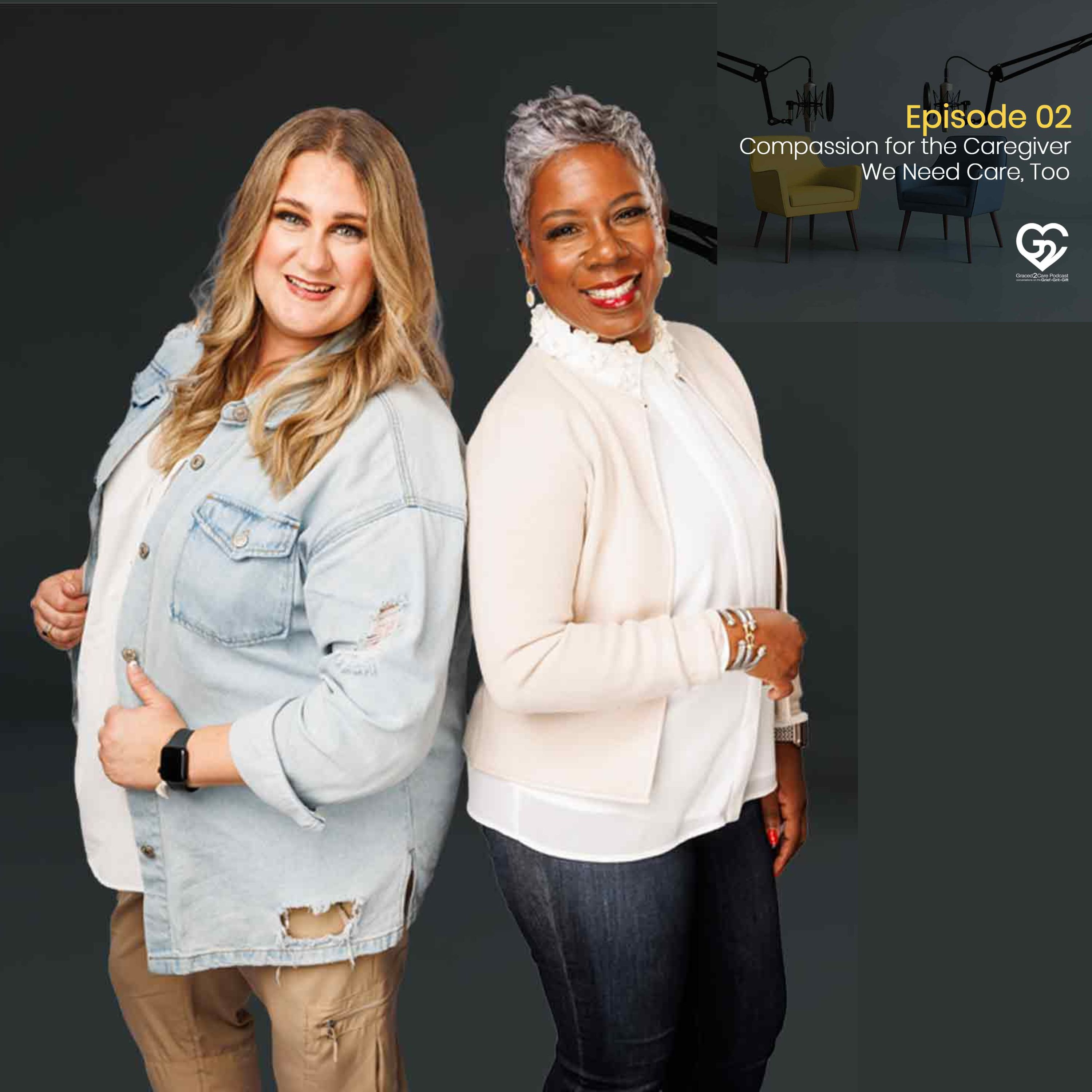 S1 EP02 Compassion for the Caregiver. We Need Care, Too. episode artwork