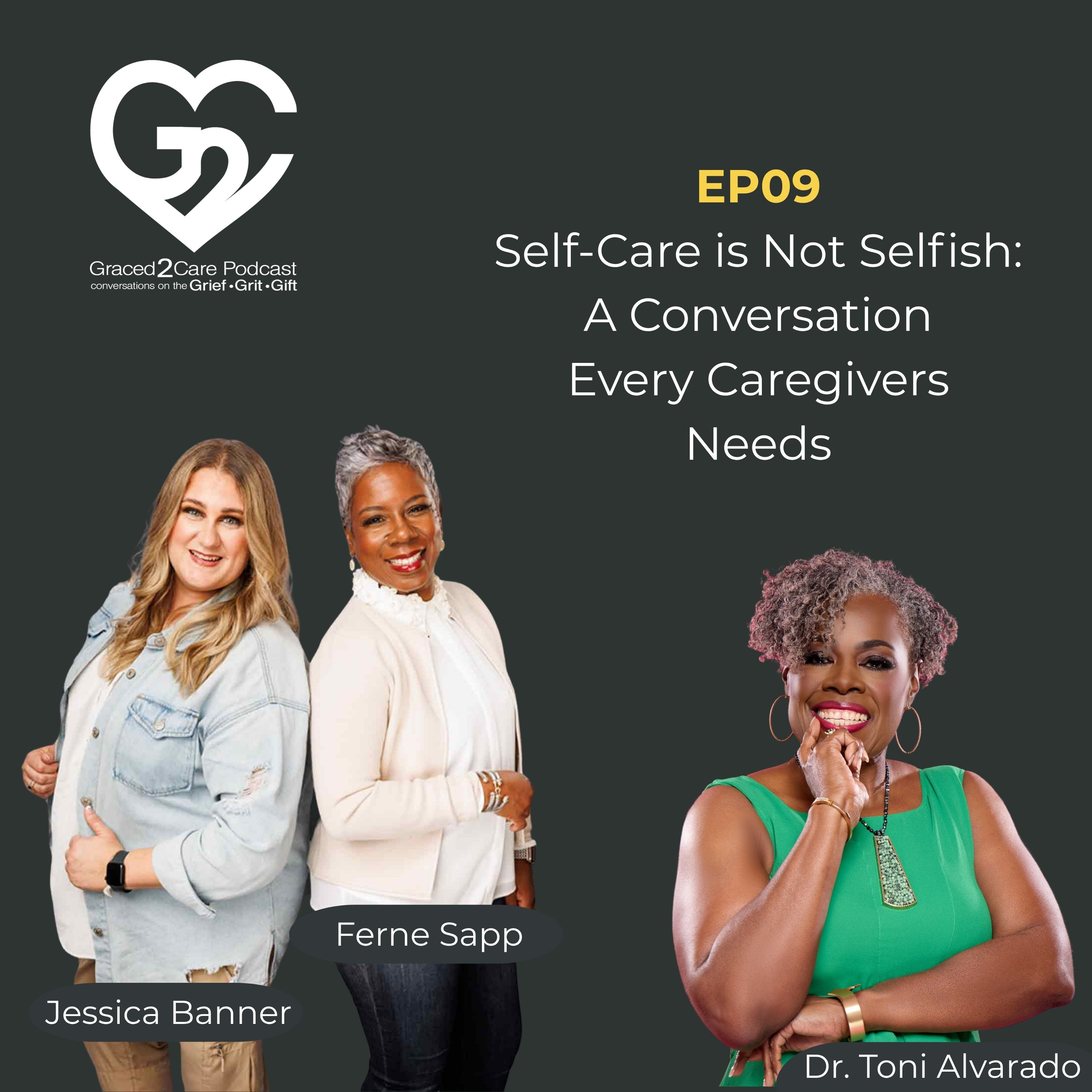 S1 EP09 Self-Care is Not Selfish: A Conversation Every Caregivers Needs episode artwork