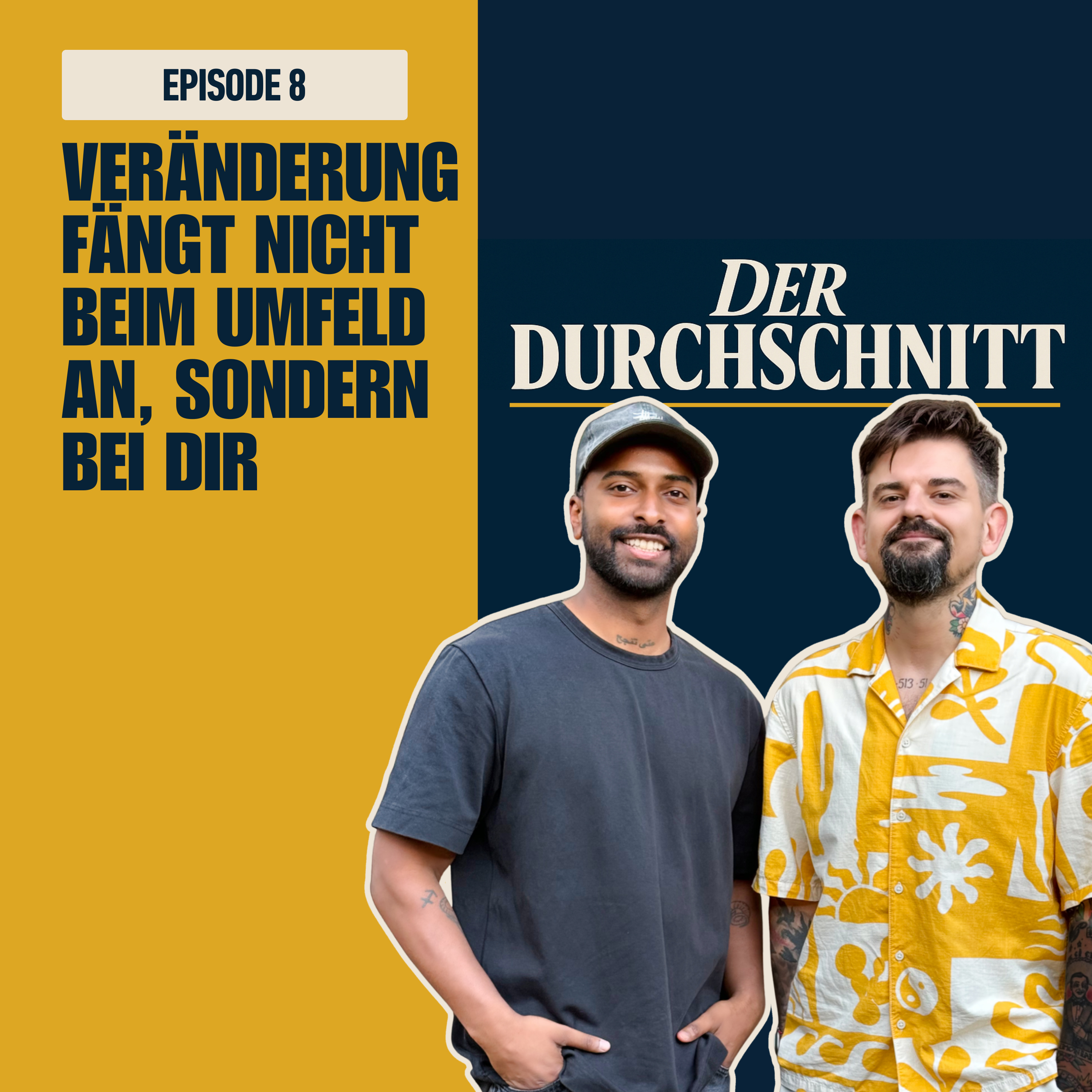 Episode 8 - Veränderung fängt nicht beim Umfeld an, sondern bei dir episode artwork
