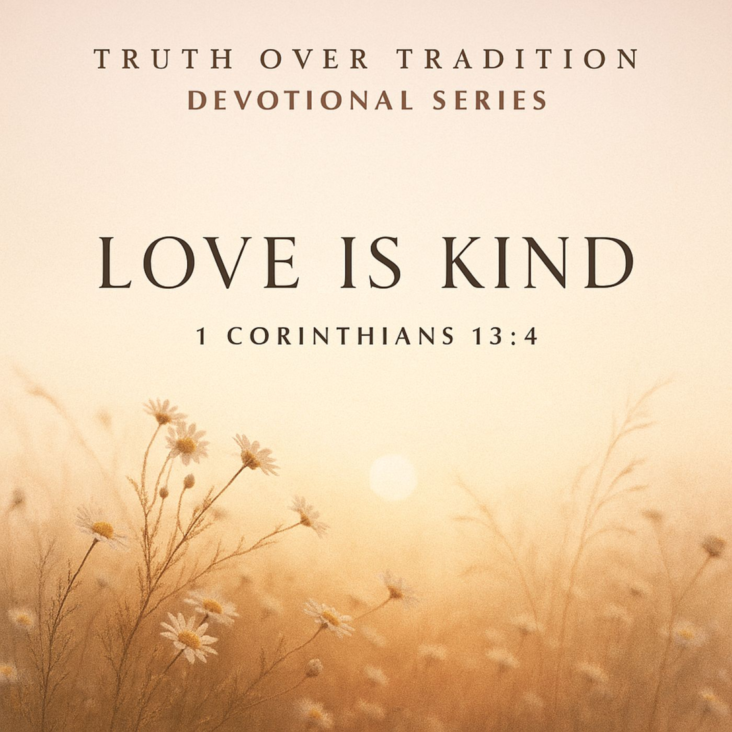 Truth Over Tradition