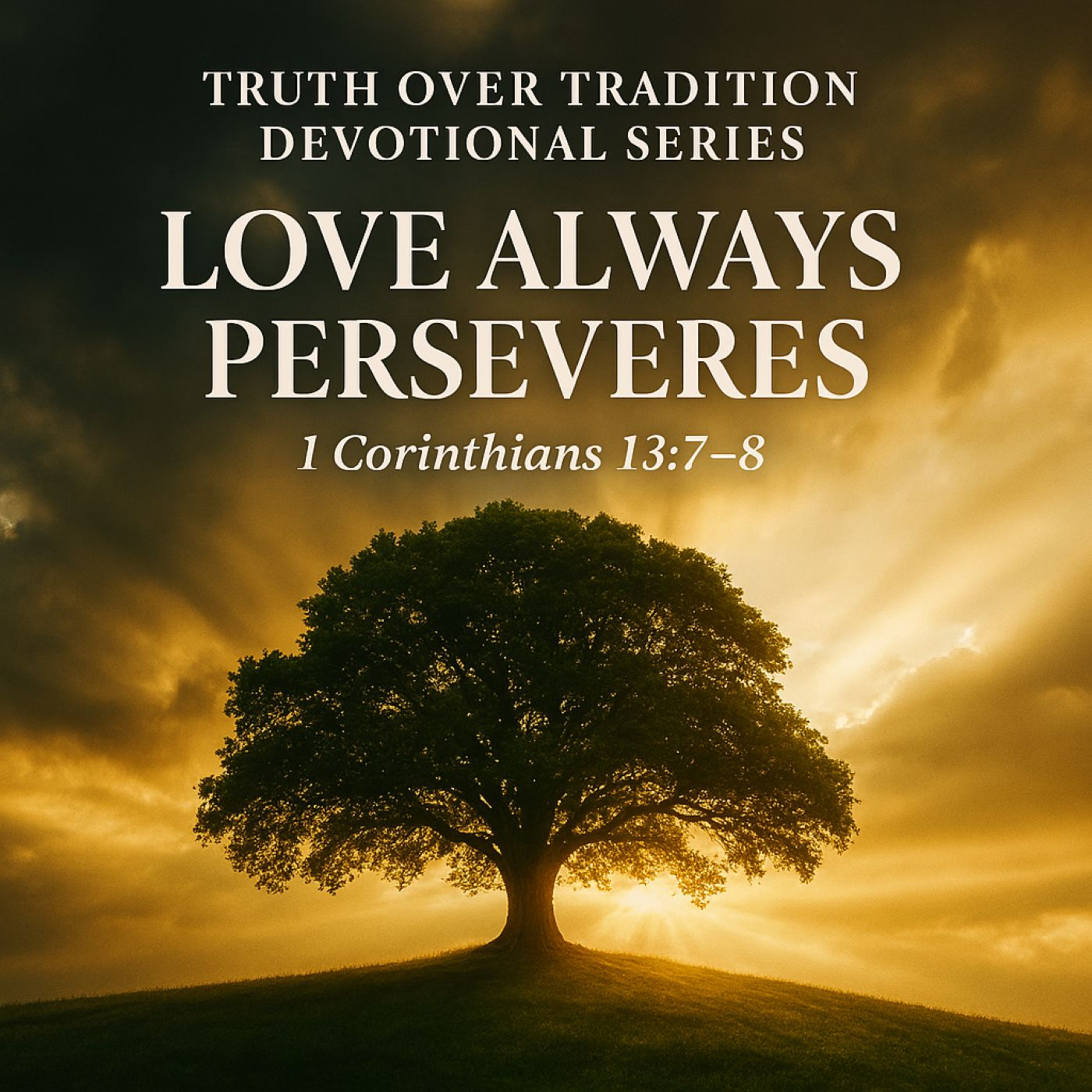 Truth Over Tradition