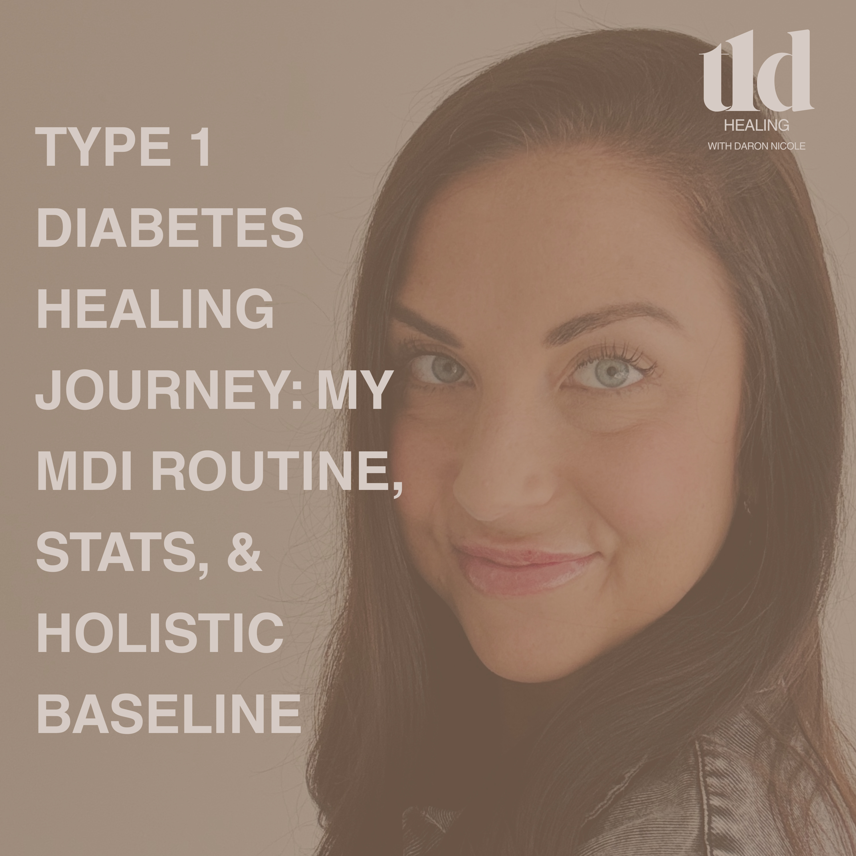 2. Type 1 Diabetes Healing Journey: My MDI Routine, Stats, & Holistic Baseline episode artwork