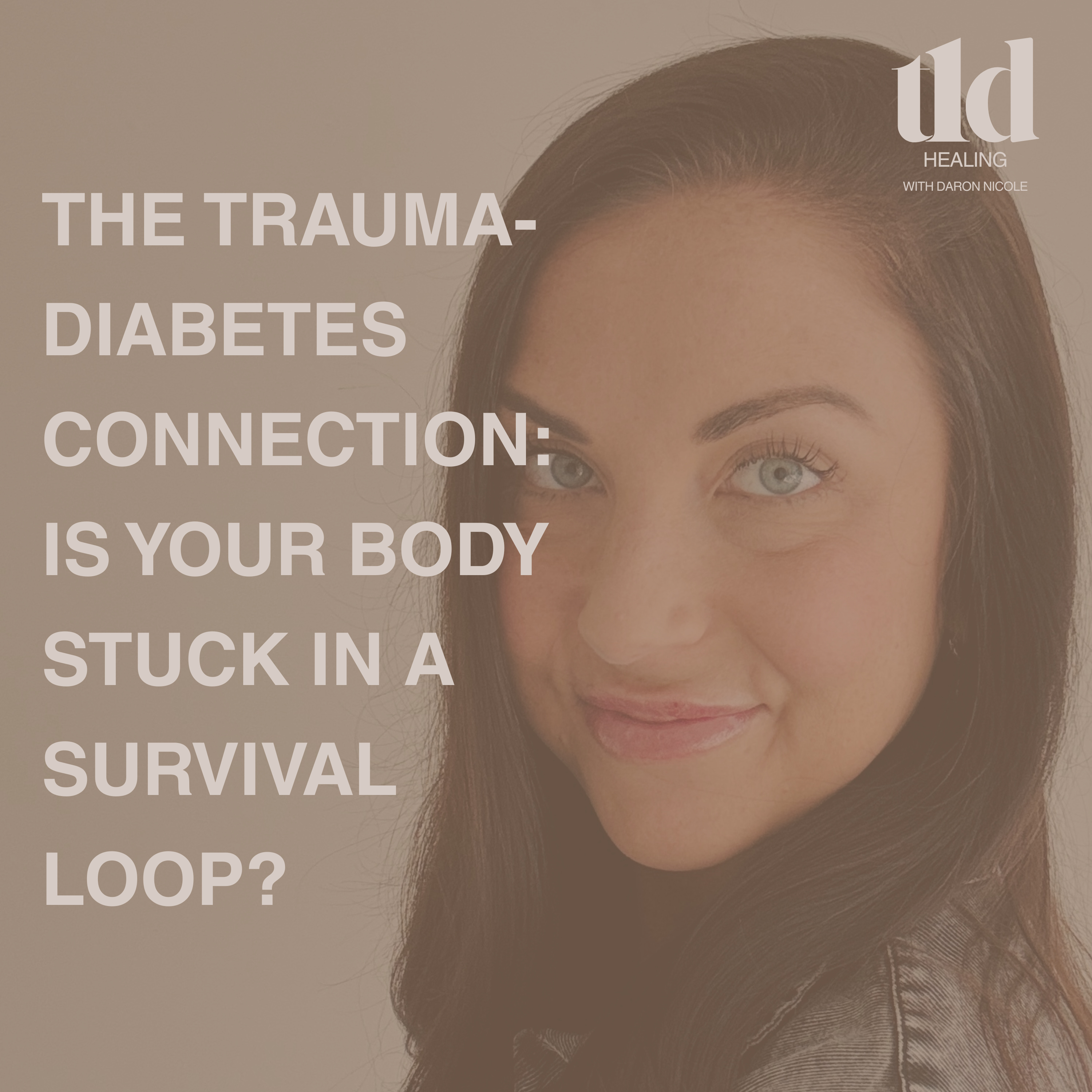 6. The Trauma-Diabetes Connection: Is Your Body Stuck in a Survival Loop? episode artwork