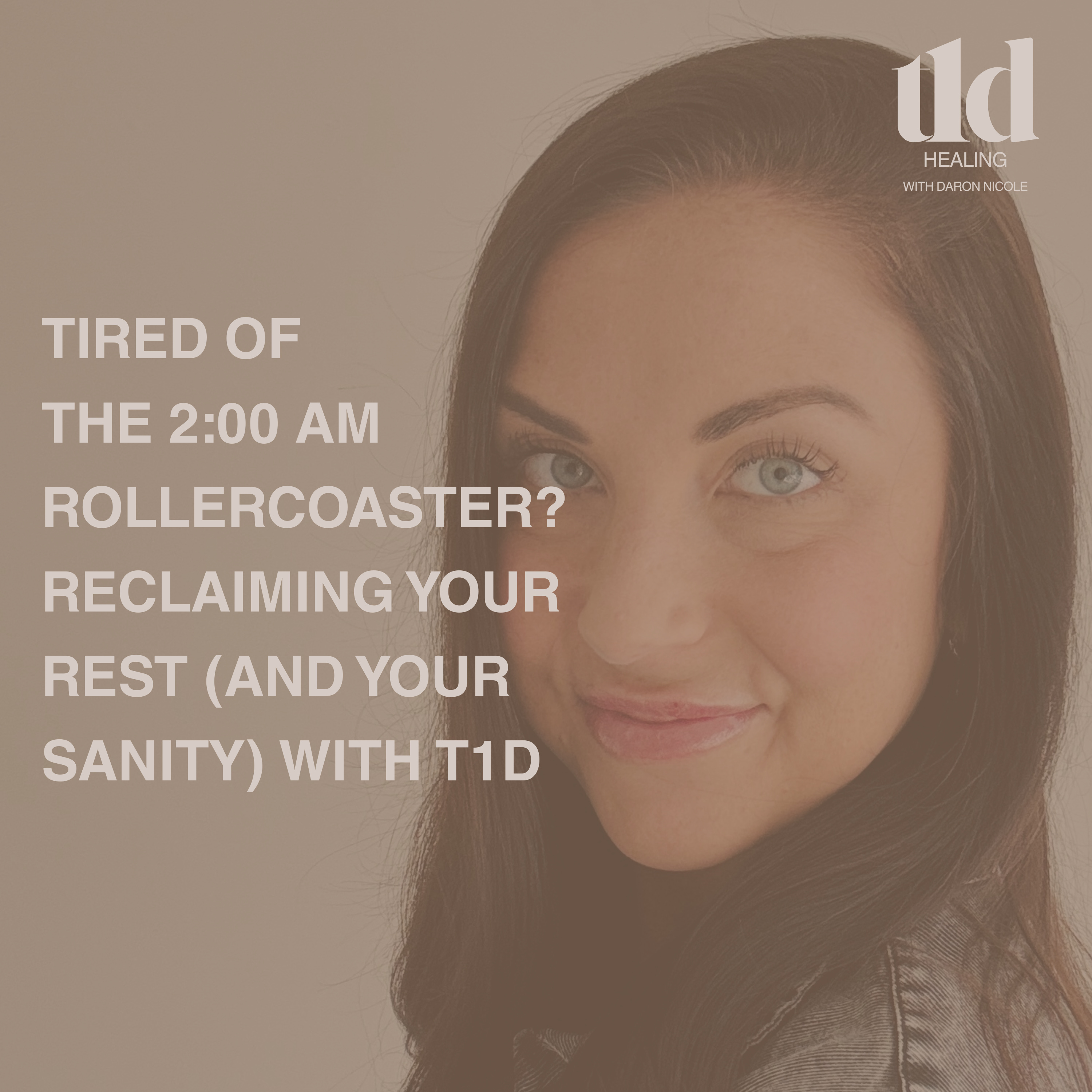 15. Tired of the 2:00 AM Rollercoaster? Reclaiming Your Rest (and Your Sanity) with T1D episode artwork