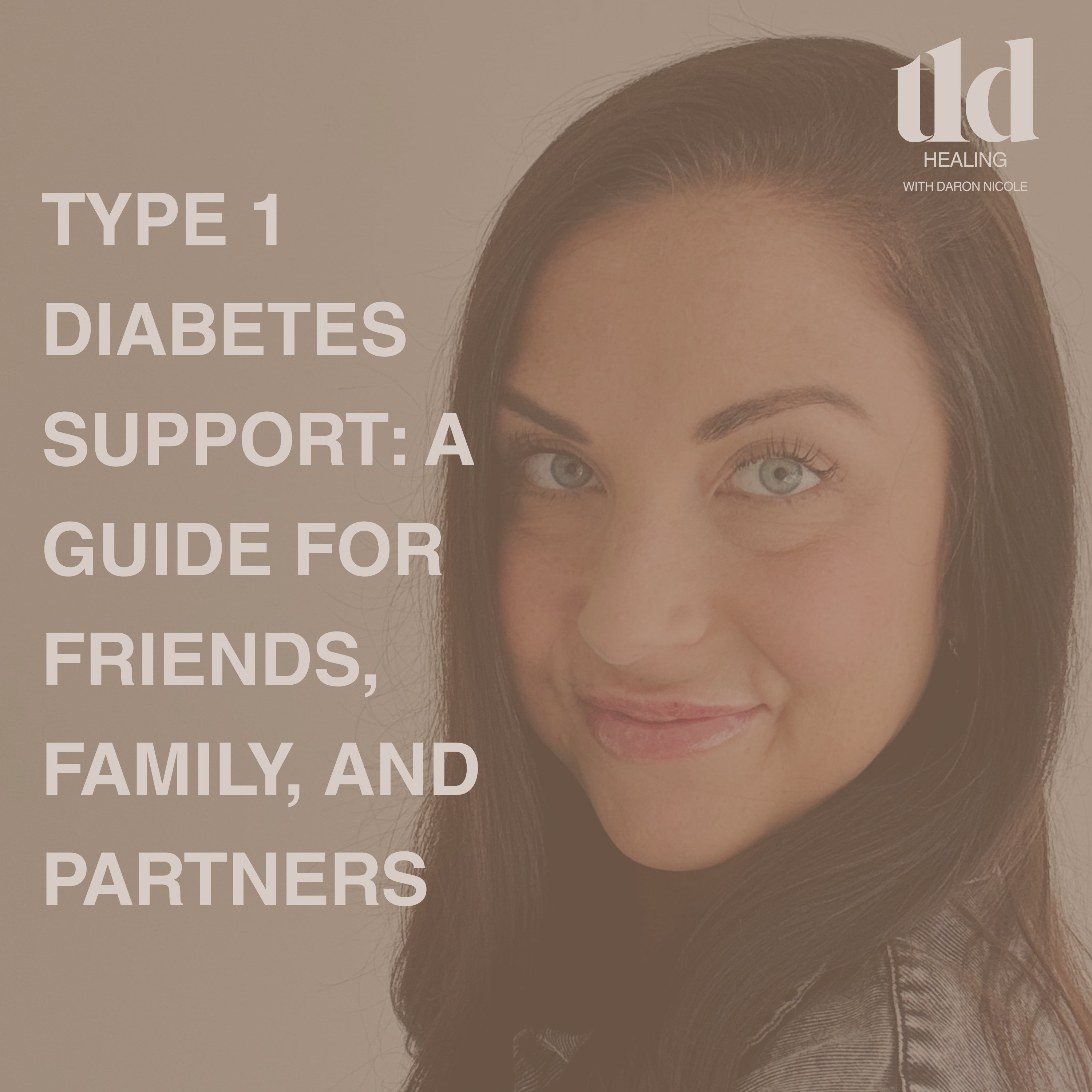 18. Type 1 Diabetes Support: A Guide for Friends, Family, and Partners episode artwork