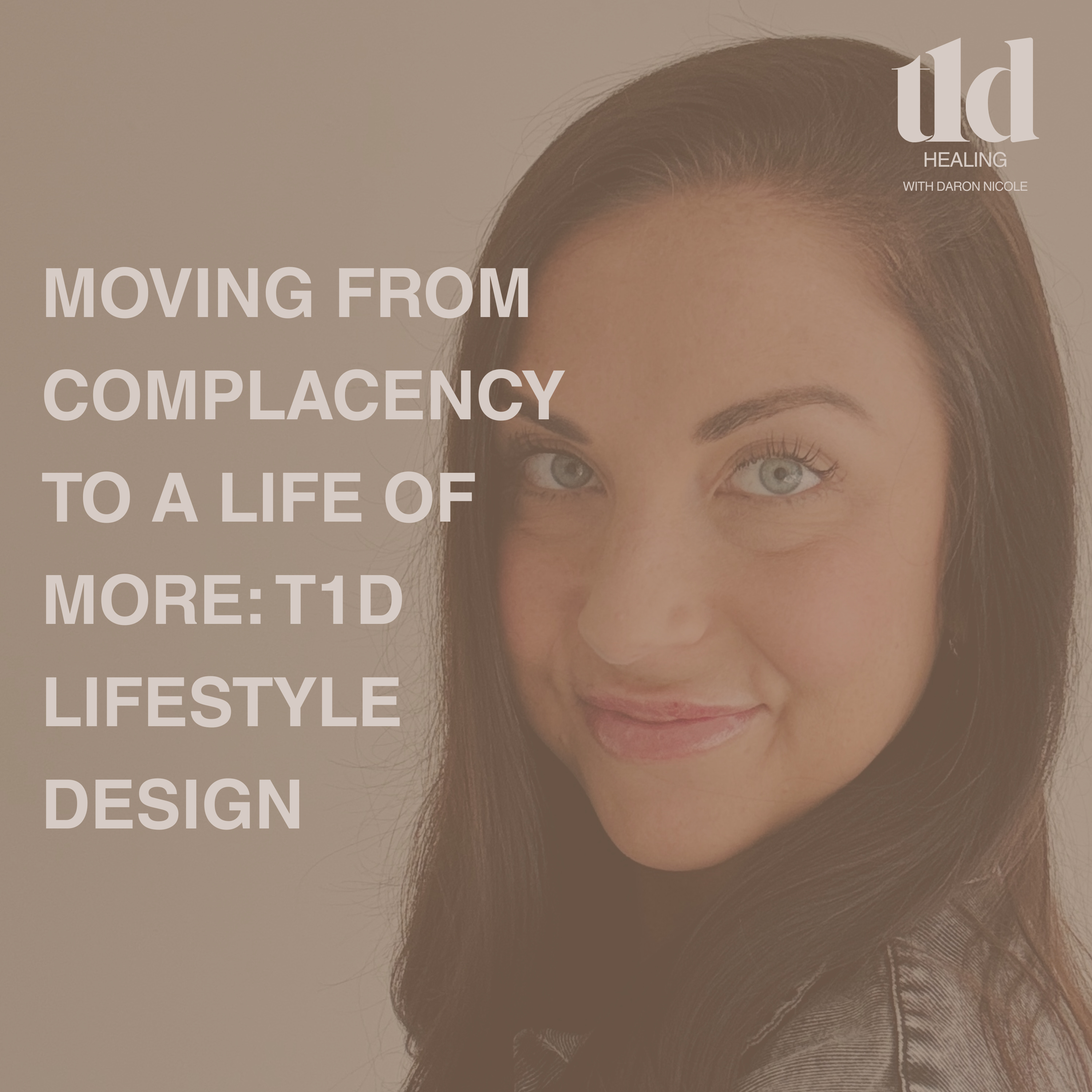 20. Moving from Complacency to a Life of More: T1D Lifestyle Design episode artwork