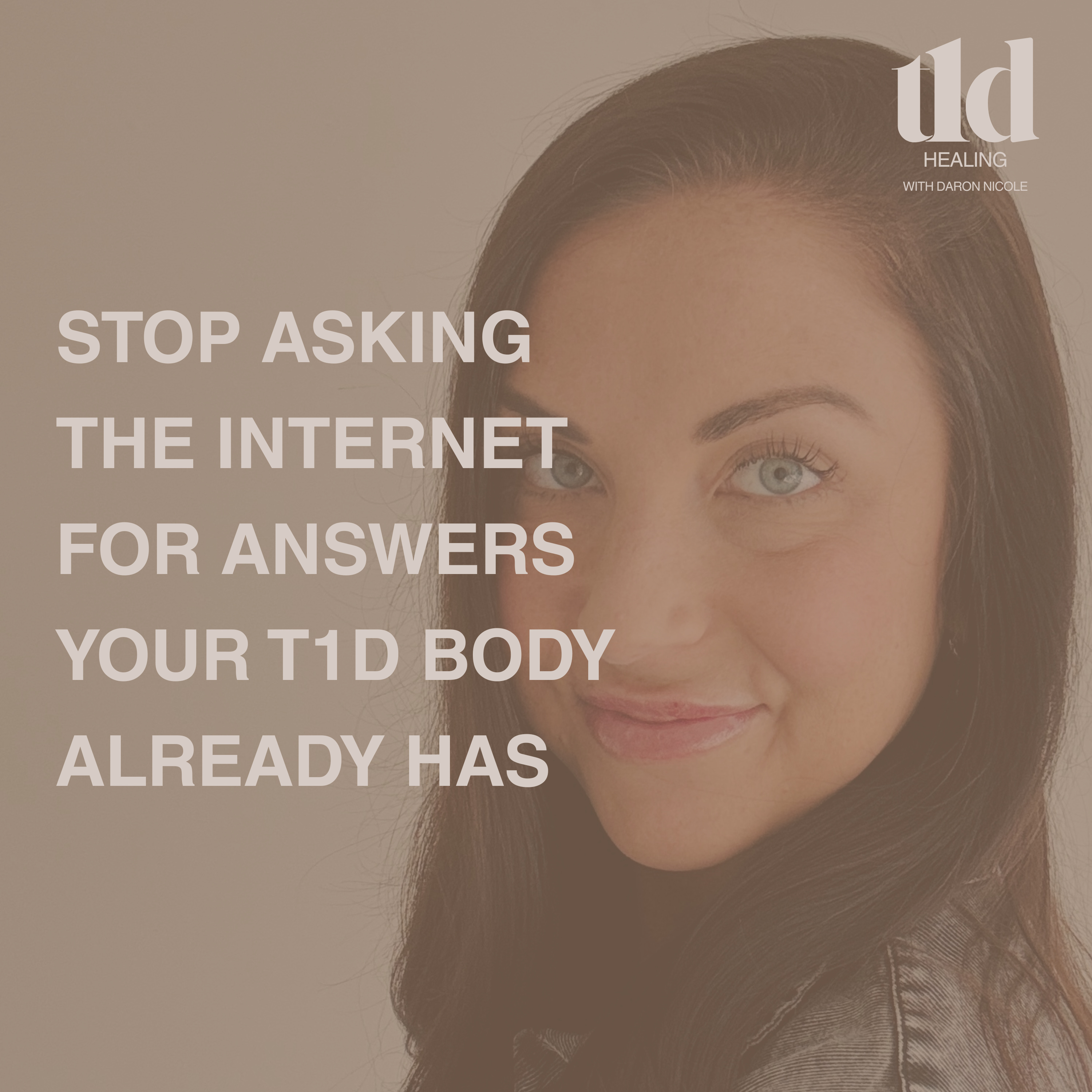 30. Stop Asking the Internet for Answers Your T1D Body Already Has episode artwork
