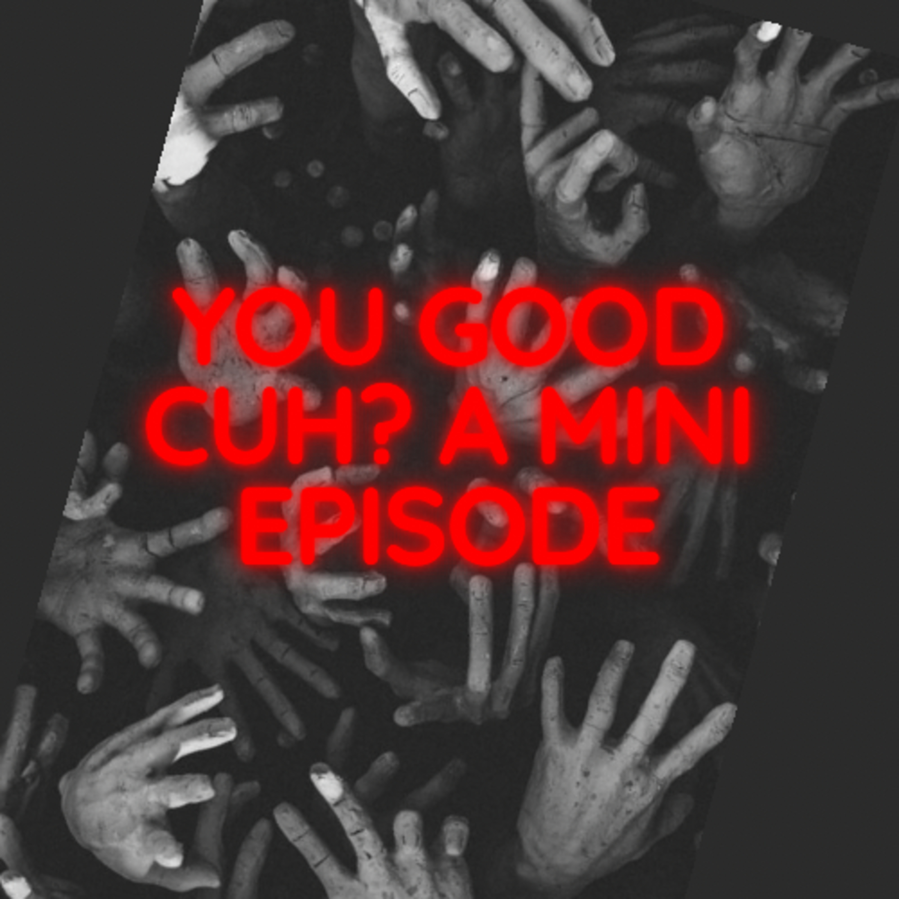 You Good Cuh? - A Horror Movie Podcast
