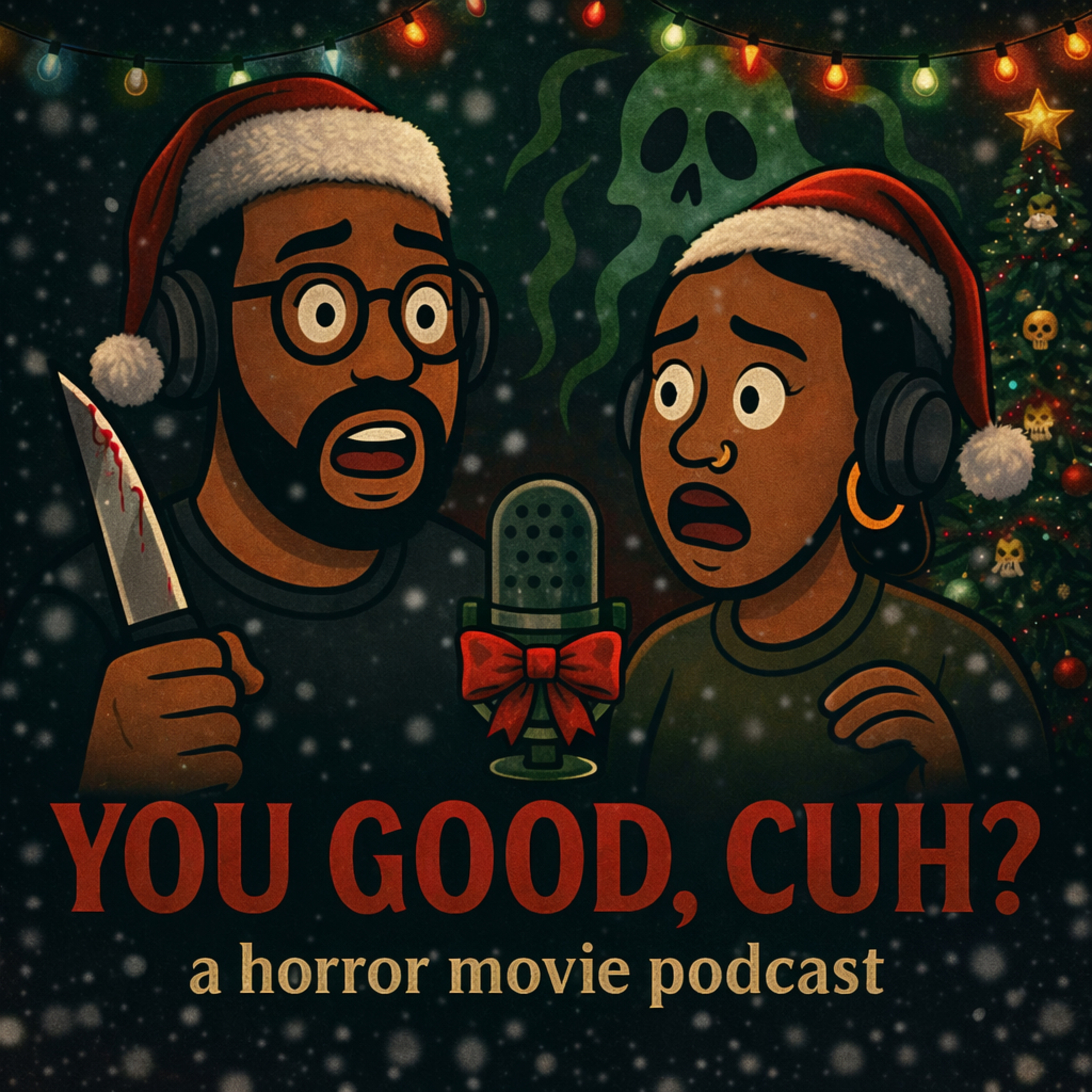 You Good Cuh? - A Horror Movie Podcast