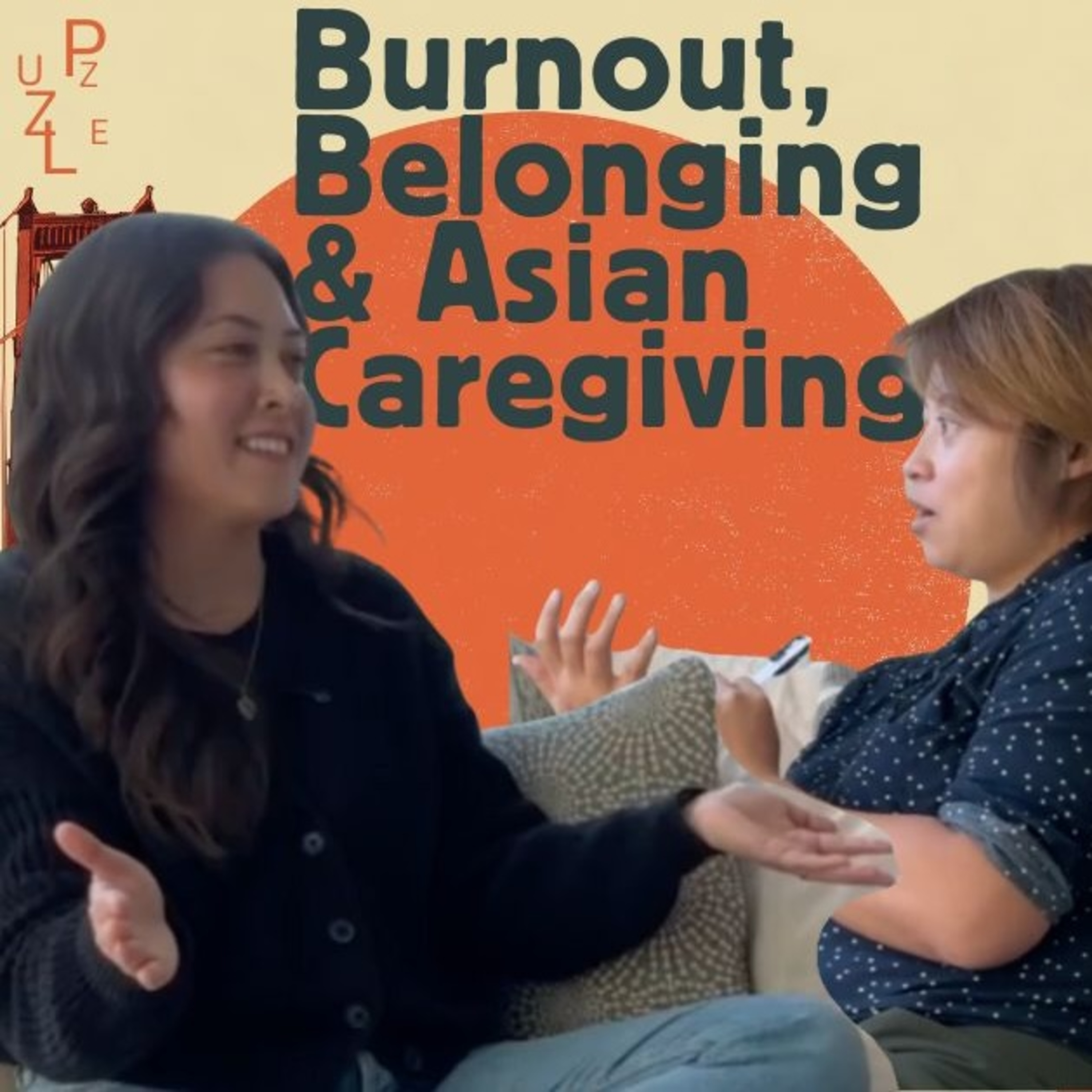 Burnout, Belonging & Asian Caregiving with therapist Caitlin Blair and acupuncturist Dr Deb