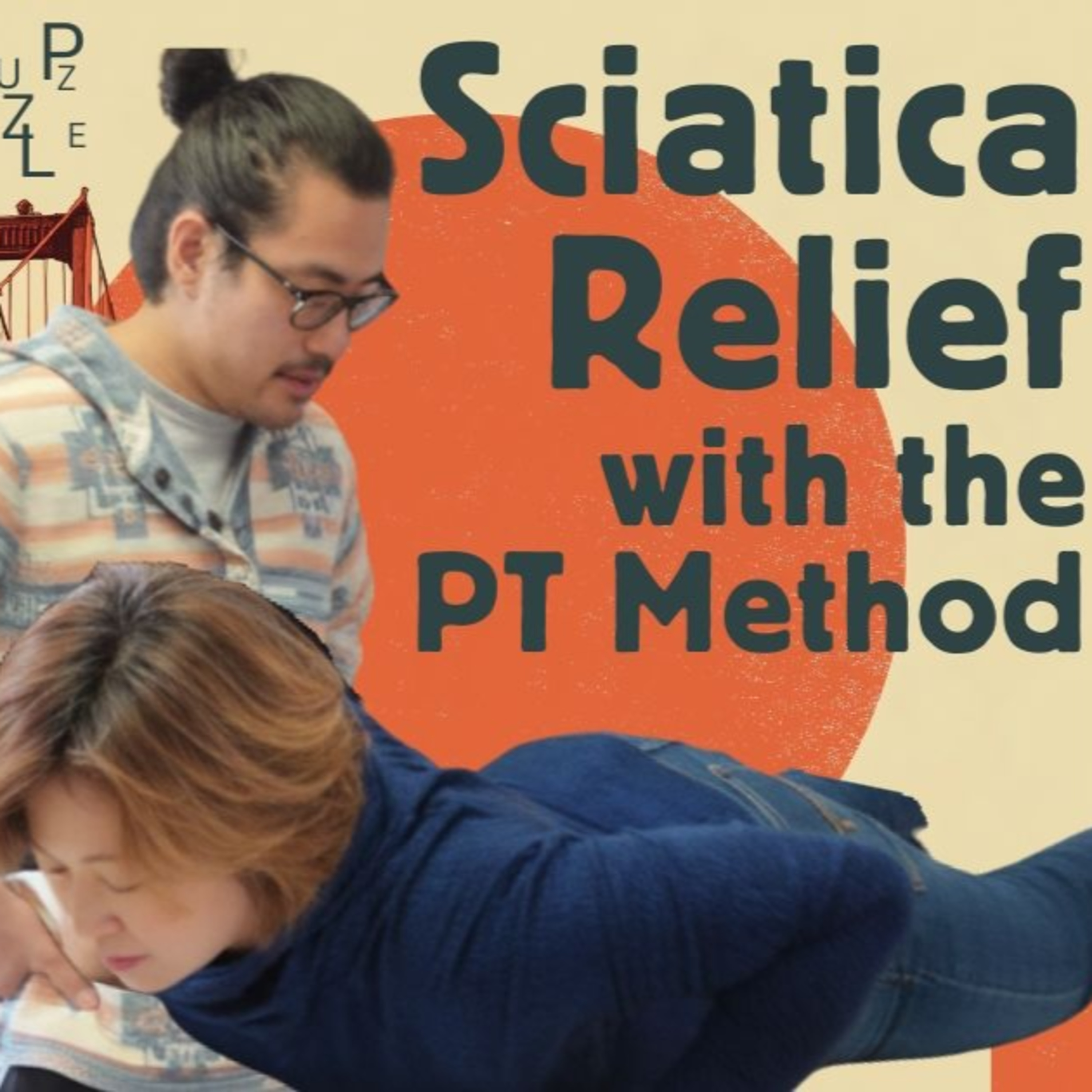 Sciatica Relief That Actually Works: “Test-Retest” PT Method + Acupuncture Perspective episode artwork
