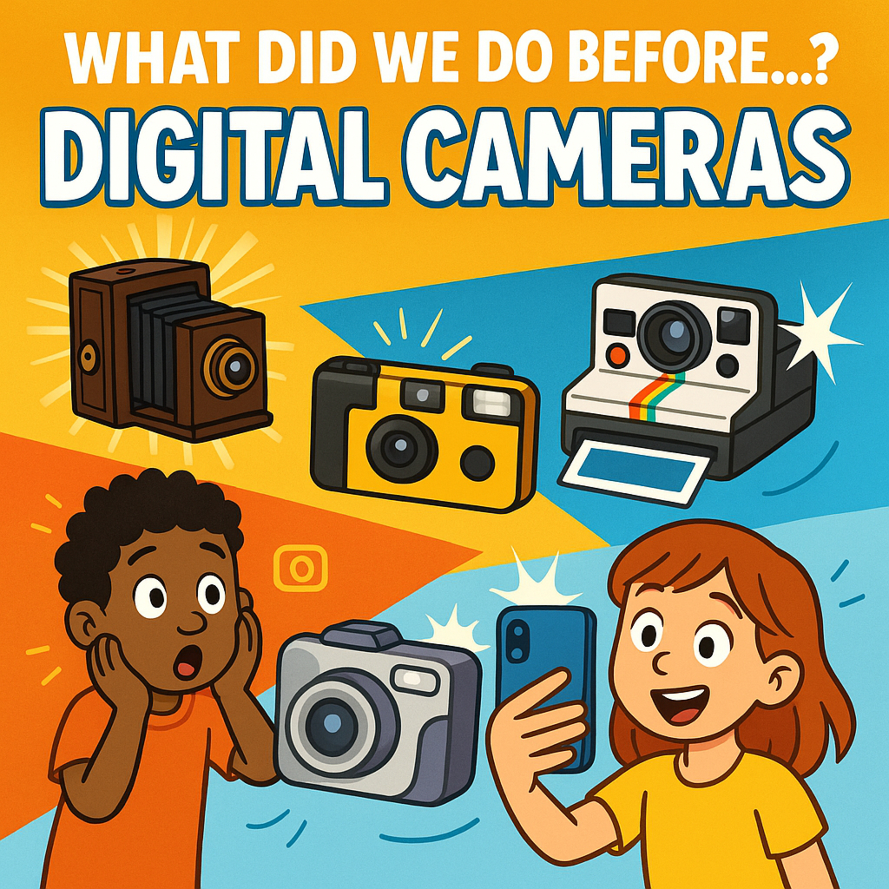 📷What Did We Do Before… Digital Cameras?🎞️ episode artwork
