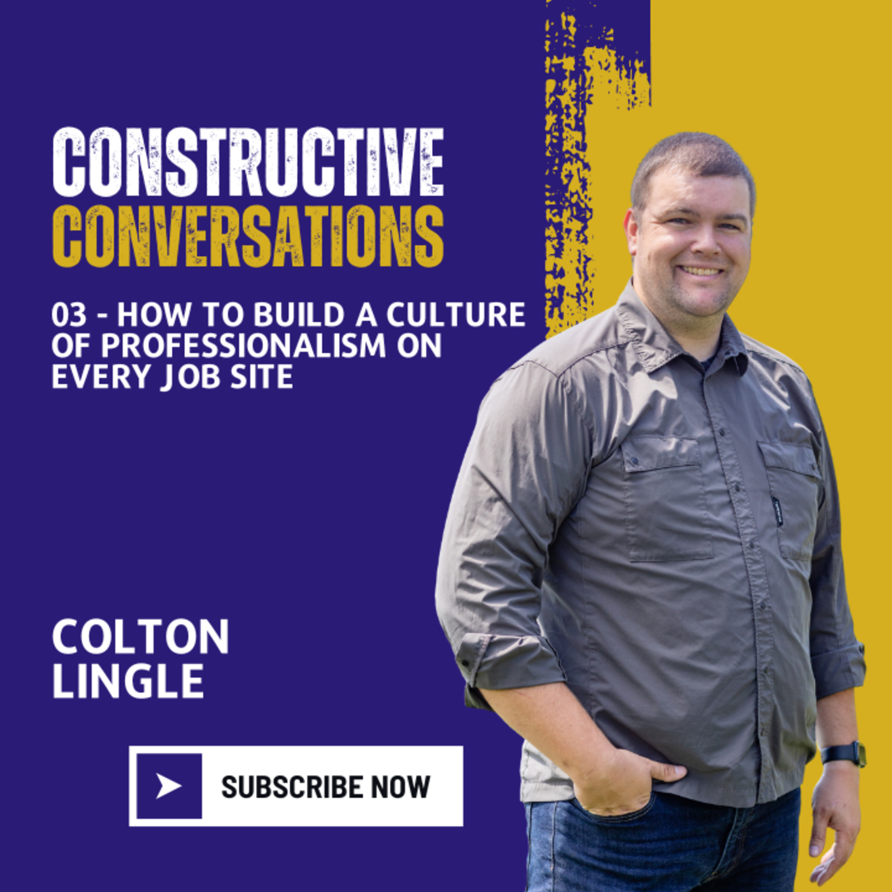 03 - How to Build a Culture of Professionalism on Every Job Site episode artwork