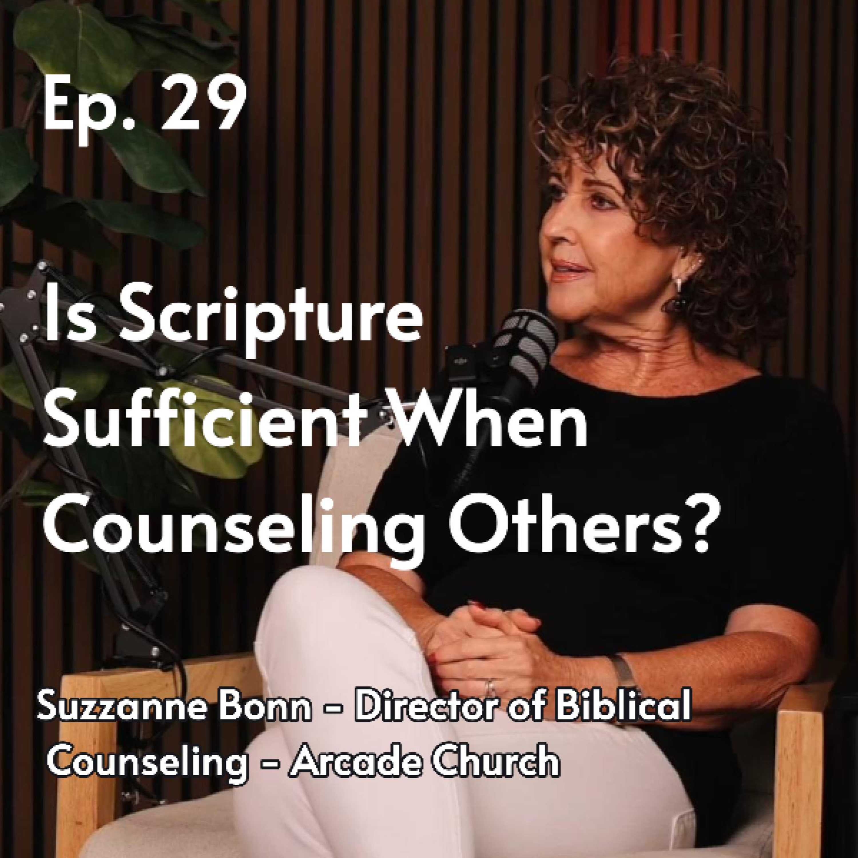 Is Scripture Sufficient When Counseling Others? | Suzzanne Bonn #29 episode artwork