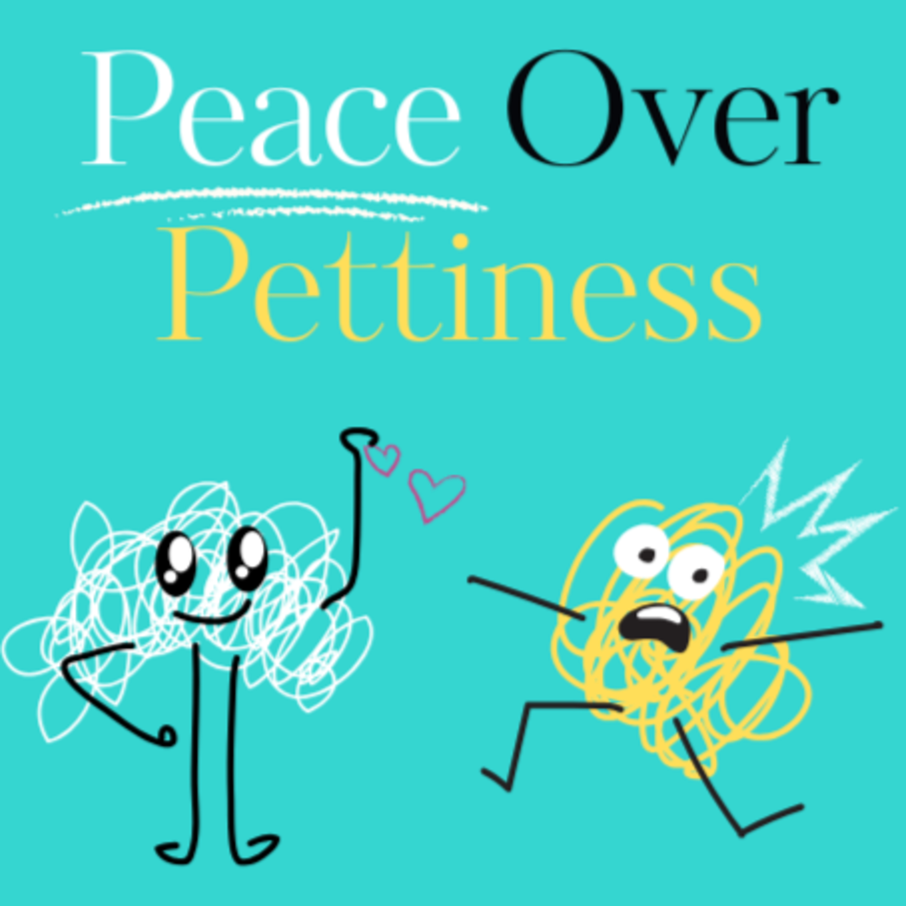 Peace Over Pettiness