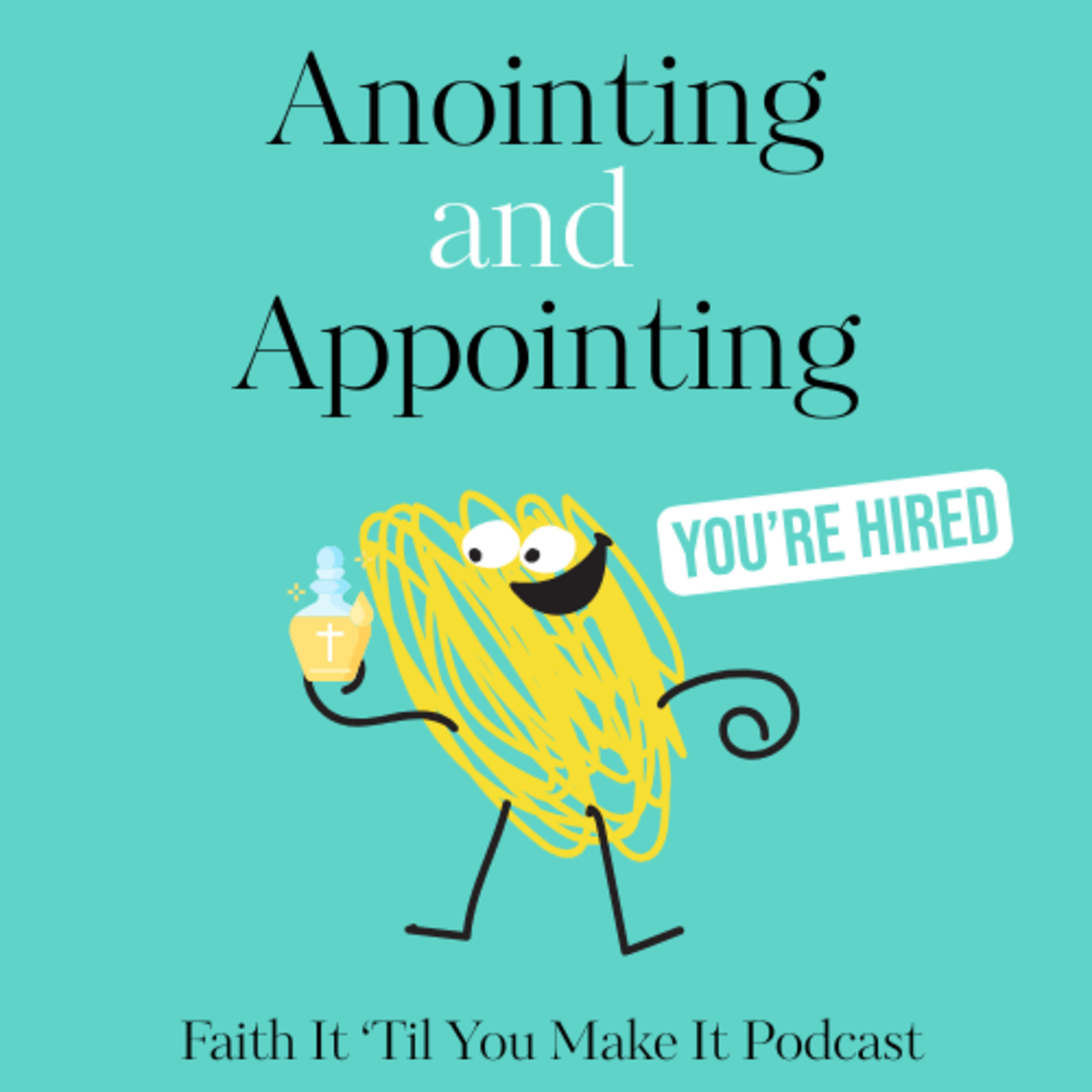 Anointing and Appointing