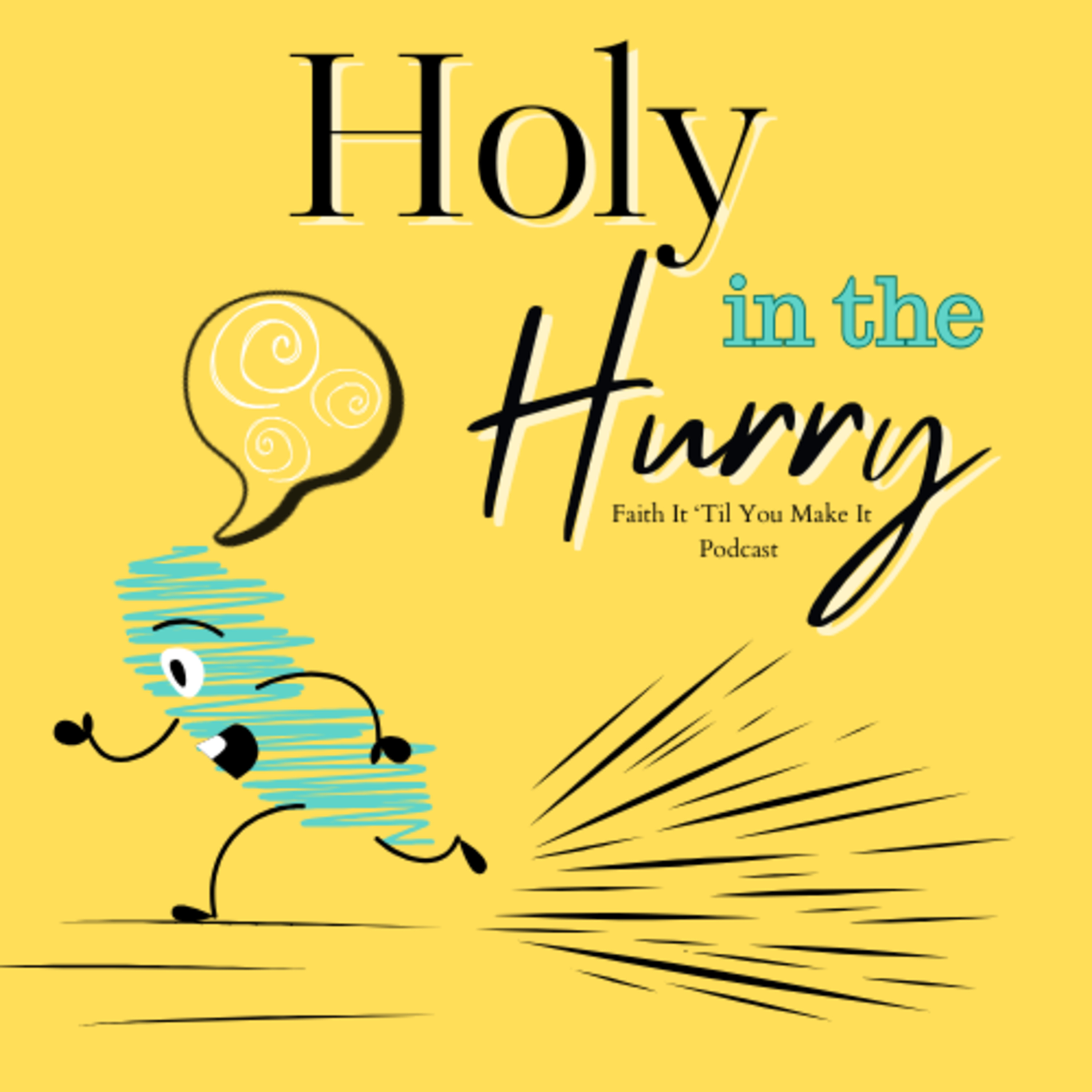 Holy in the Hurry: Finding Faith in a World That Won't Chill