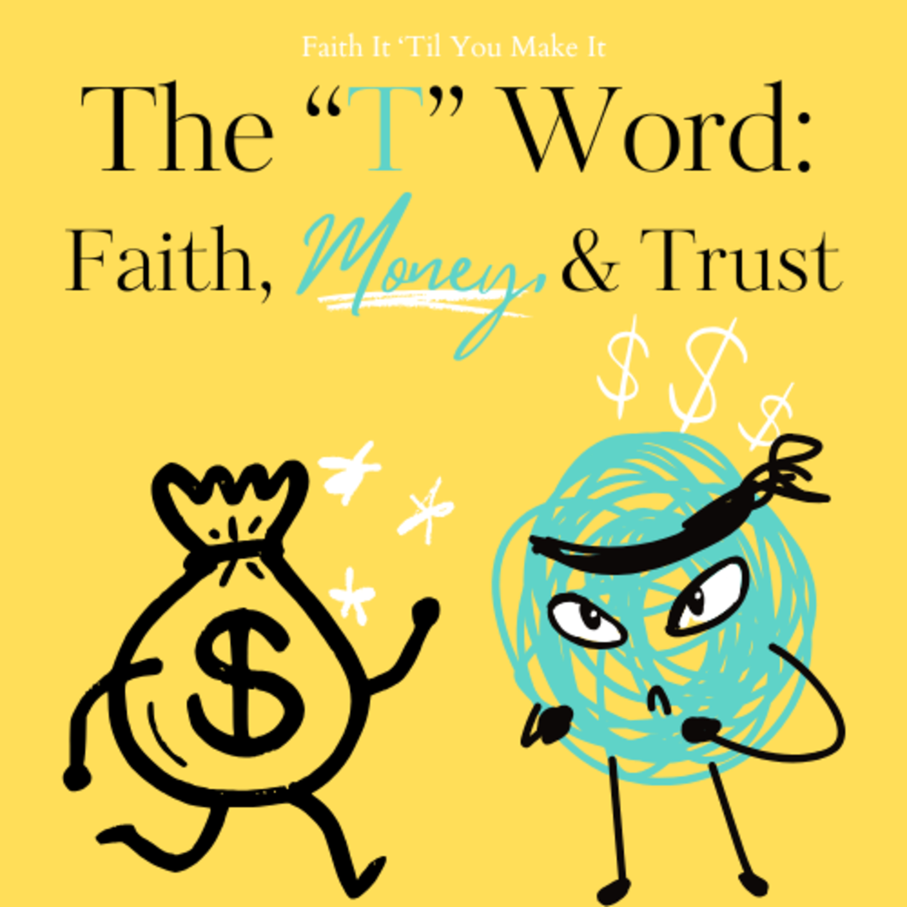 The "T" Word: Faith, Money, & Trust