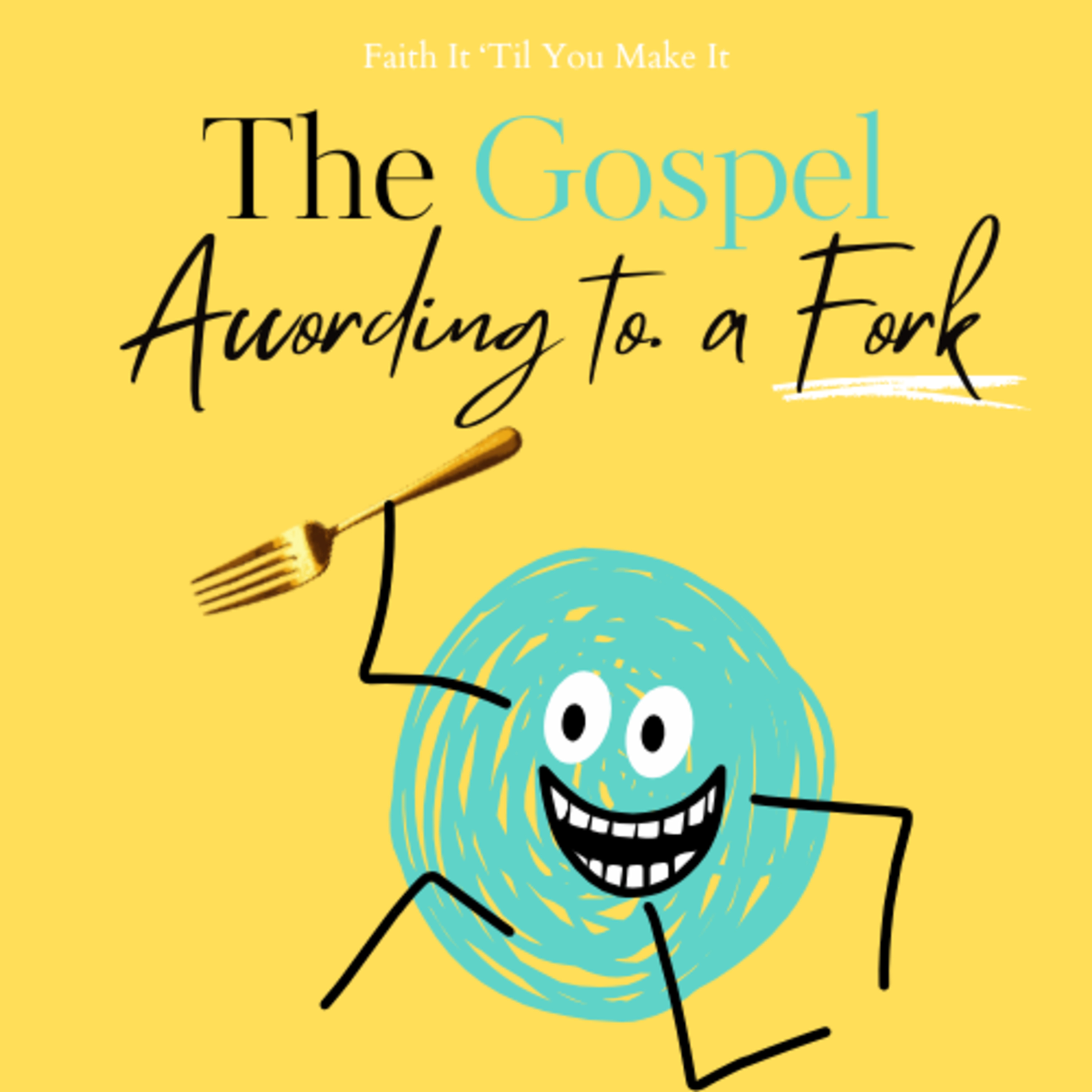 The Gospel According to a Fork The Gospel According to a Fork
