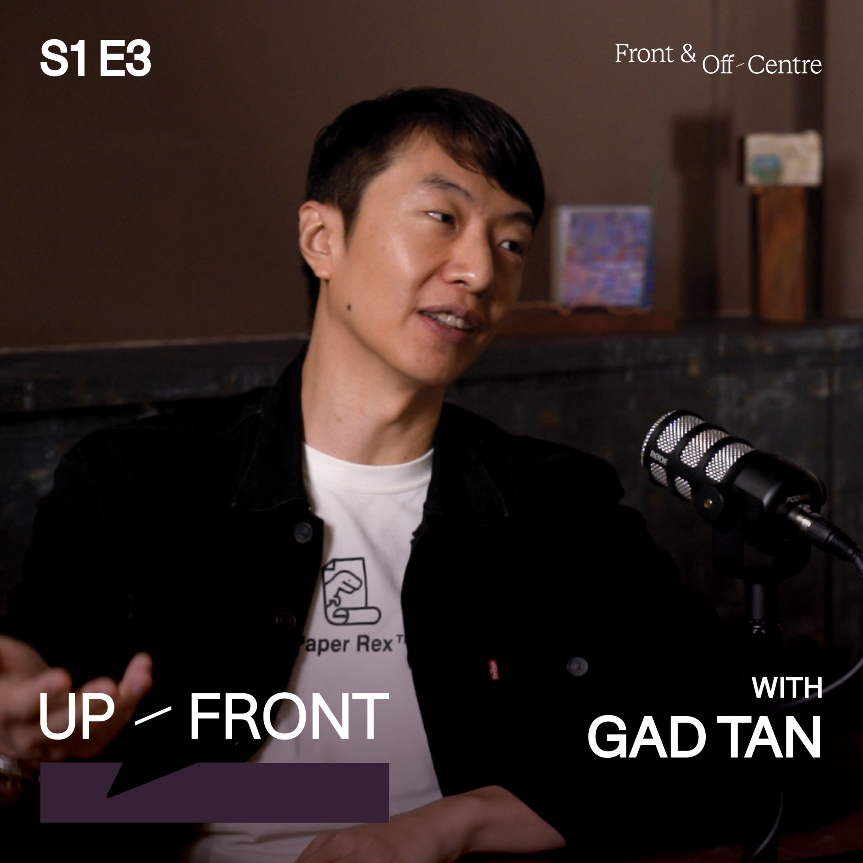 Gad Tan, Paper Rex | S1E3