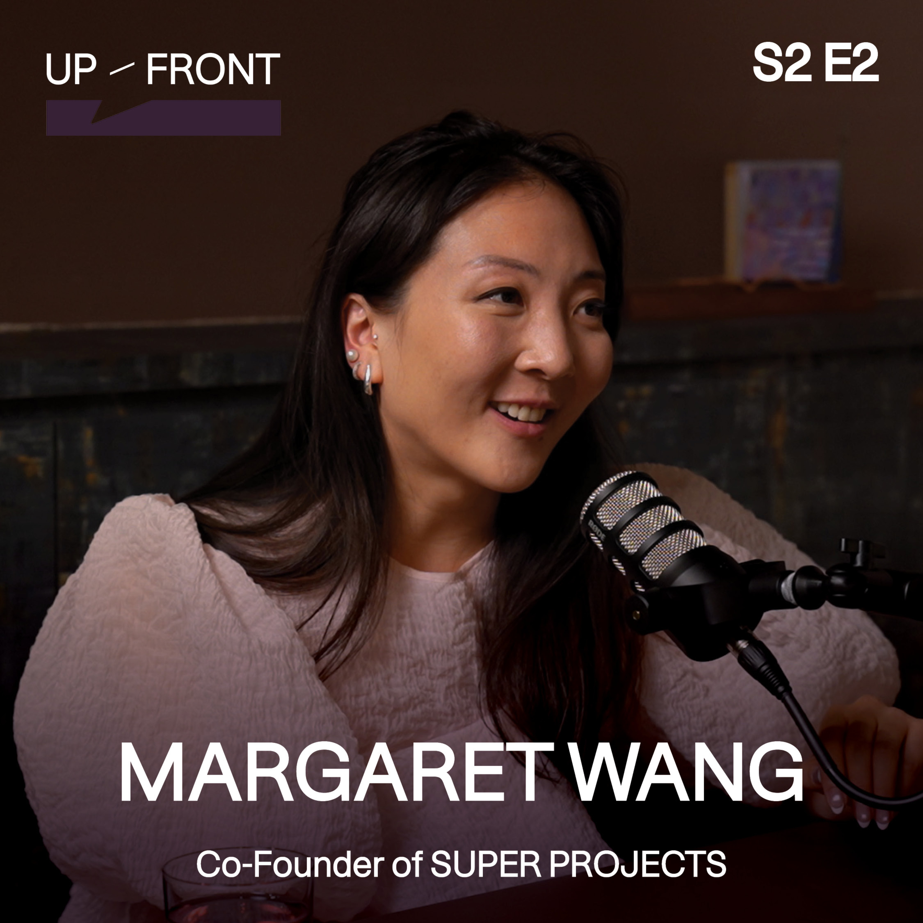 Margaret Wang, SUPER PROJECTS | S2E2