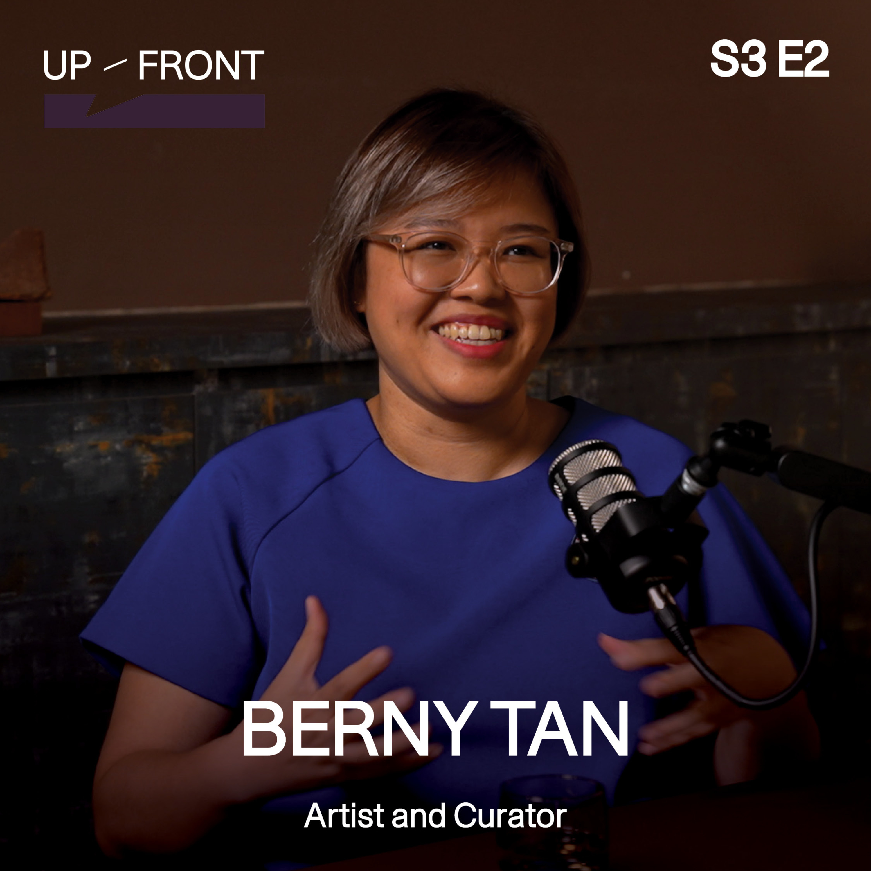 Berny Tan, Artist and Curator | S3E2