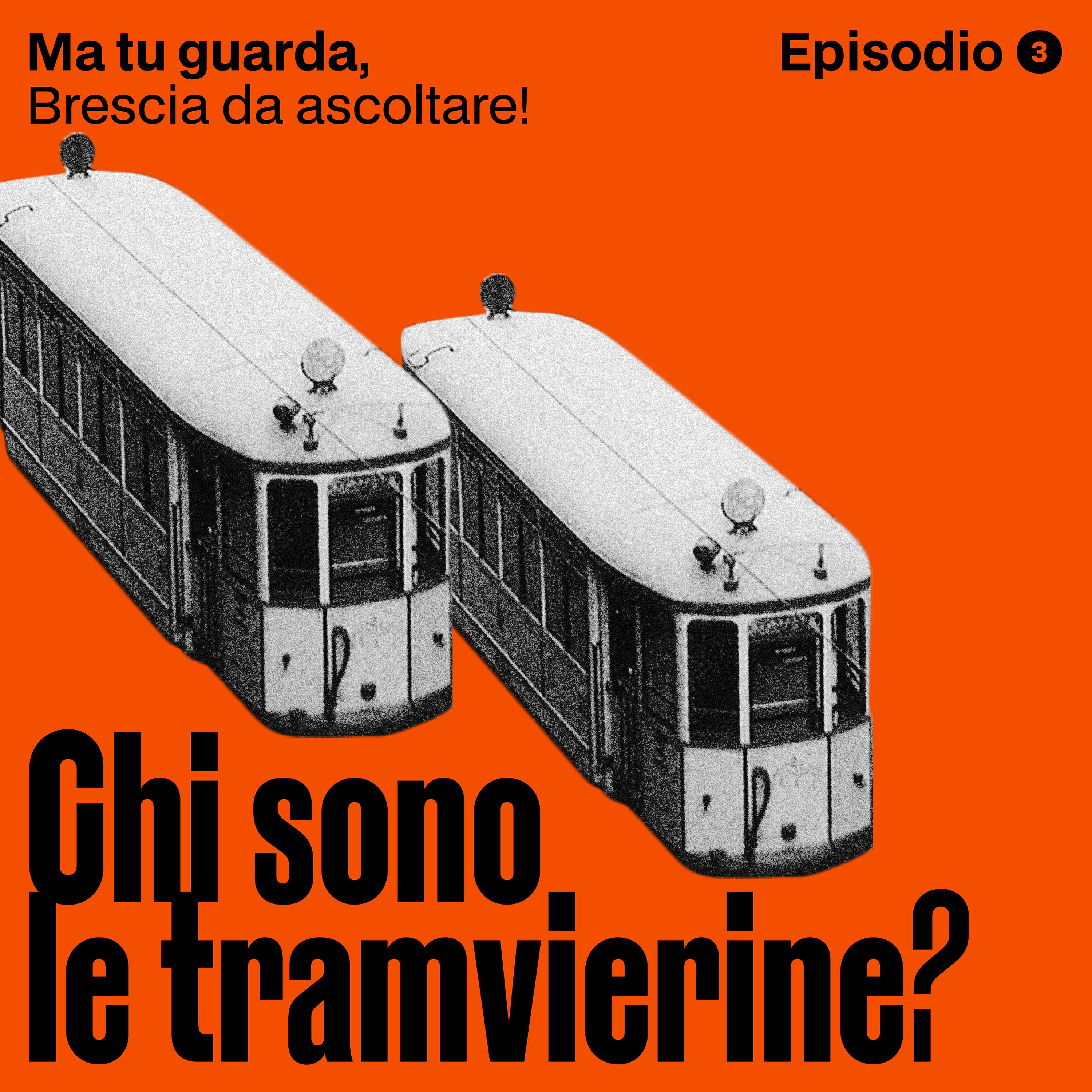 Ep.03: Chi sono le tramvierine? – Una storia quasi sconosciuta episode artwork