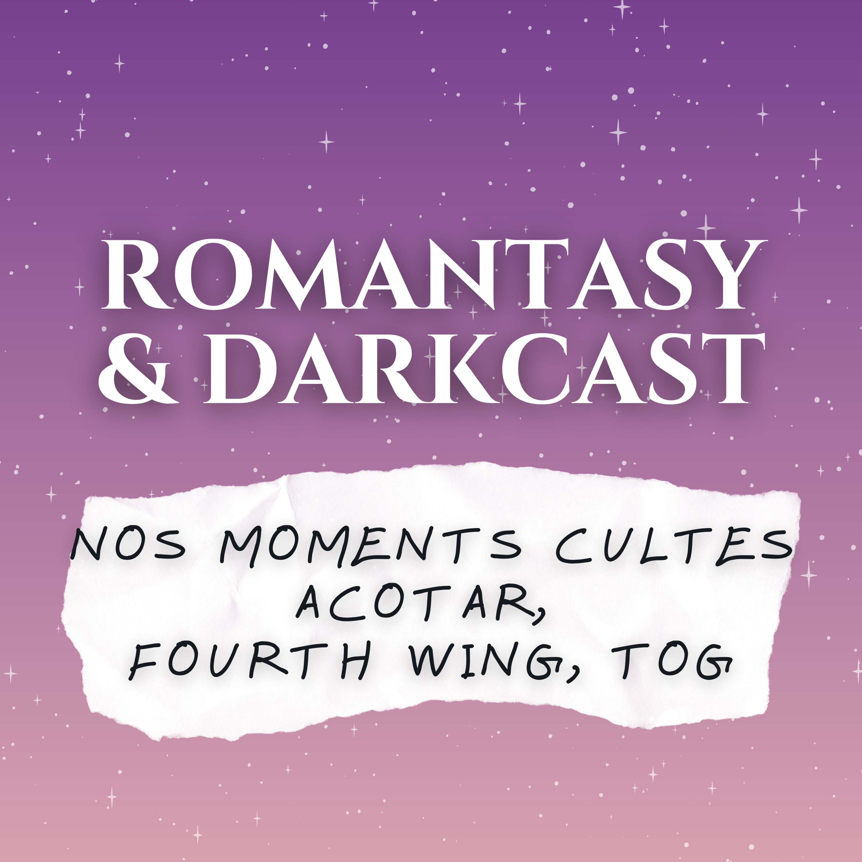 Les moments qui nous ont brisées (ACOTAR, FW, TOG) - Romantasy & Darkcast #14 episode artwork