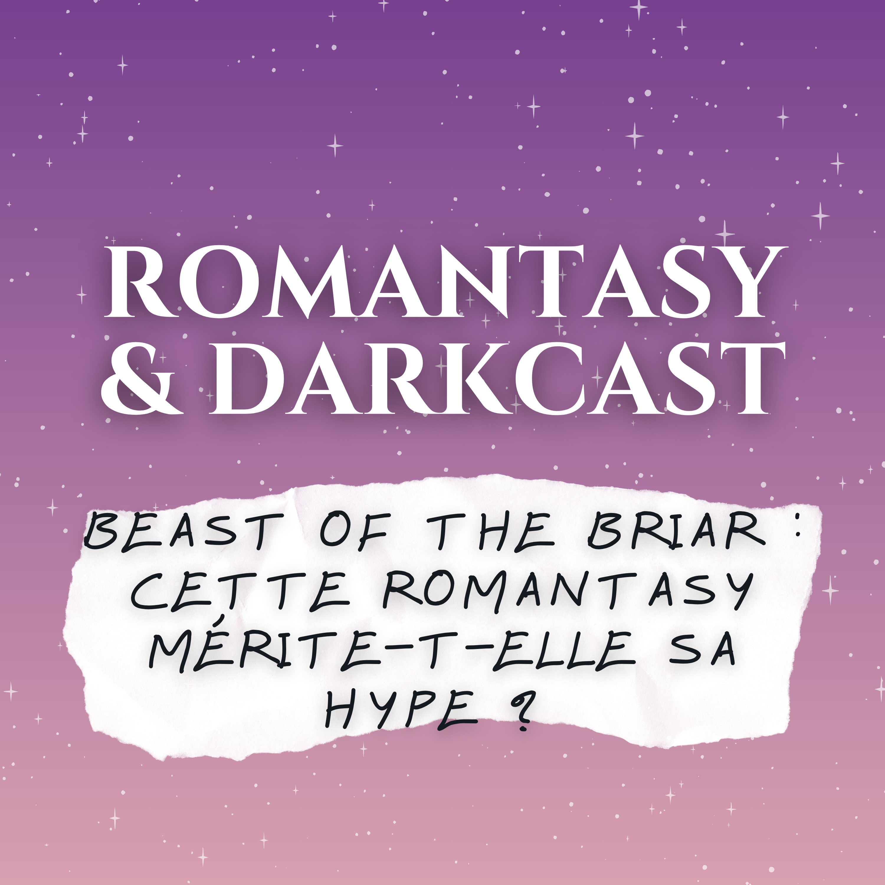 Beast of the Briar : cette romantasy mérite-t-elle sa hype ? - ROMANTASY & DARKCAST #25 episode artwork