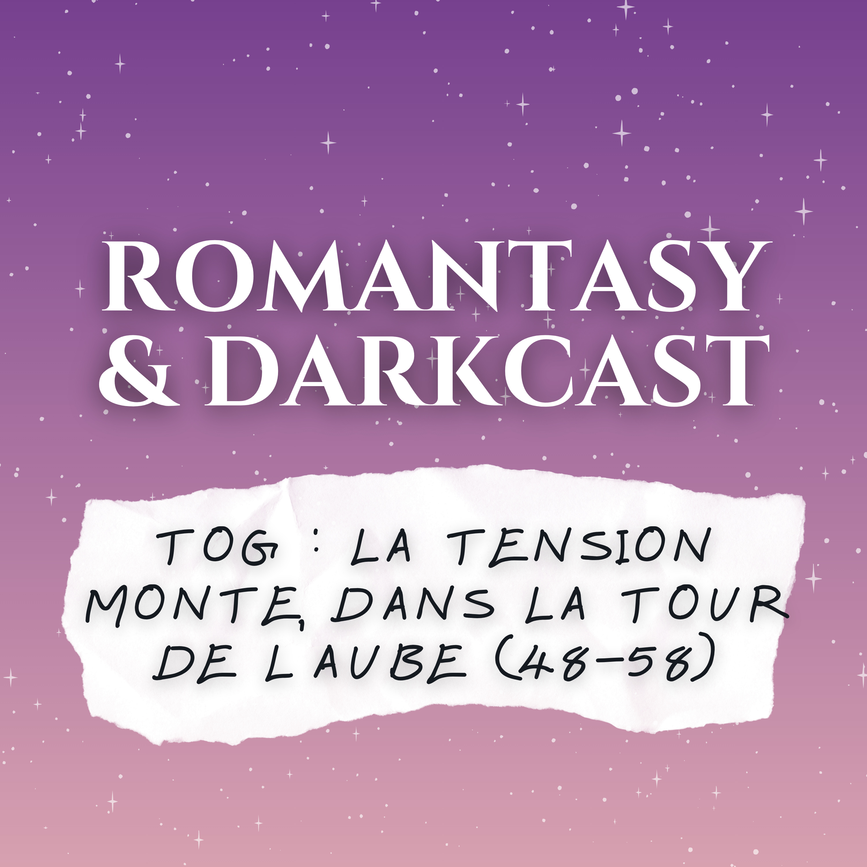 Throne of Glass : la tension monte dans La Tour de l’Aube (48-58) - ROMANTASY & DARKCAST #27 episode artwork