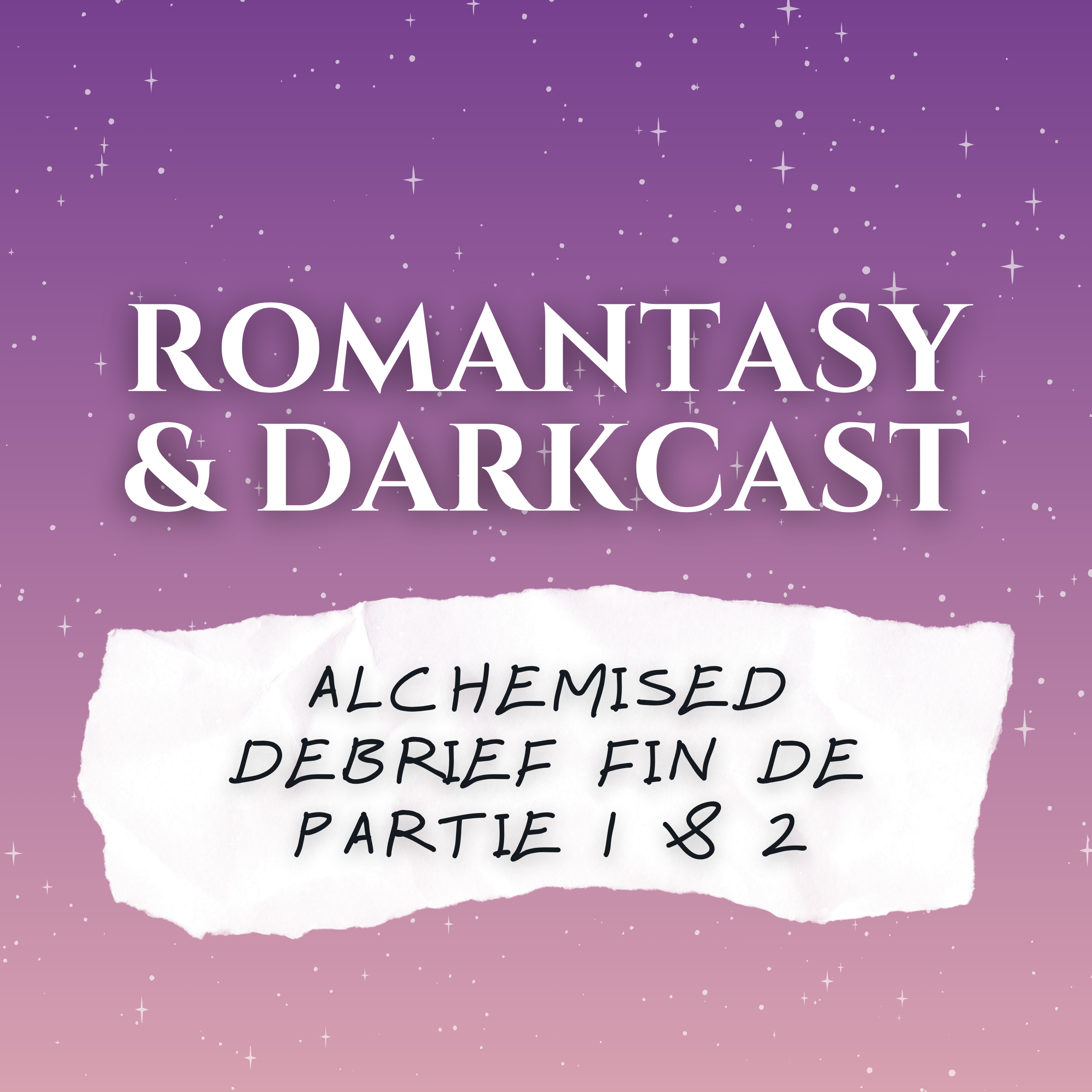 Les 10 chapitres d'Alchemised qu'il fallait absolument débriefer - ROMANTASY & DARKCAST #36 episode artwork