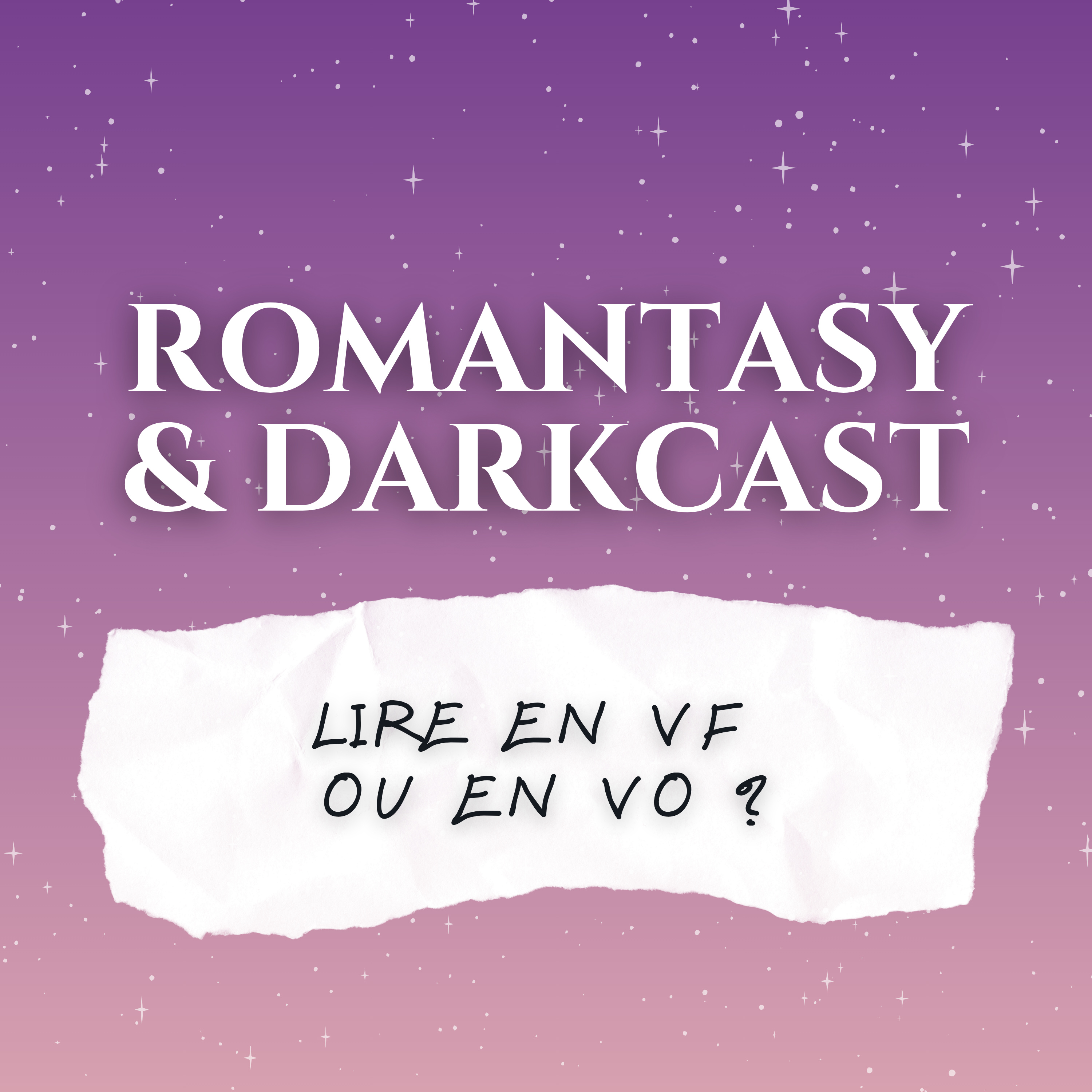Lire en VO change-t-il vraiment l'expérience de lecture ? - ROMANTASY & DARKCAST #40 episode artwork