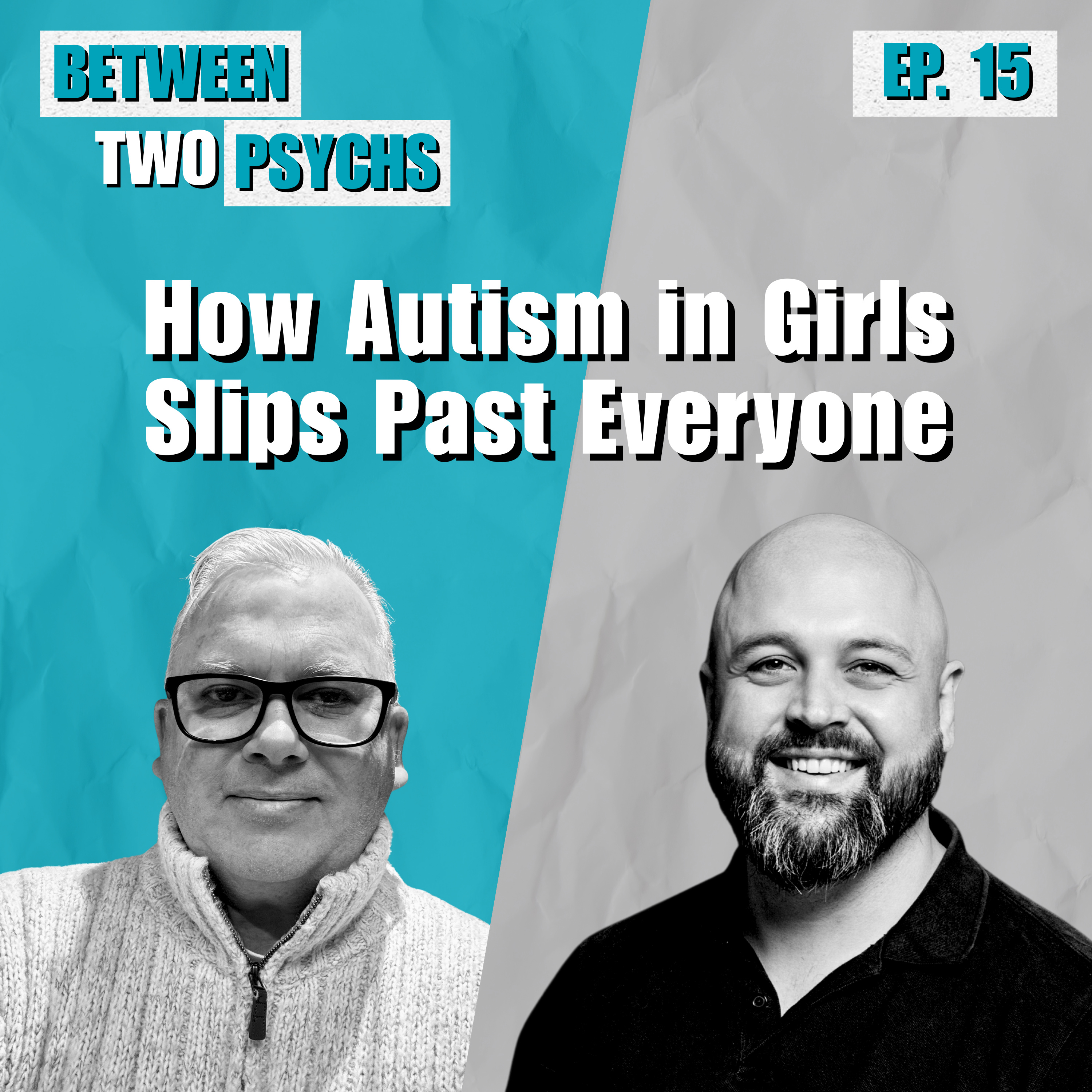 Ep. 15 - How Autism in Girls Slips Past Everyone episode artwork