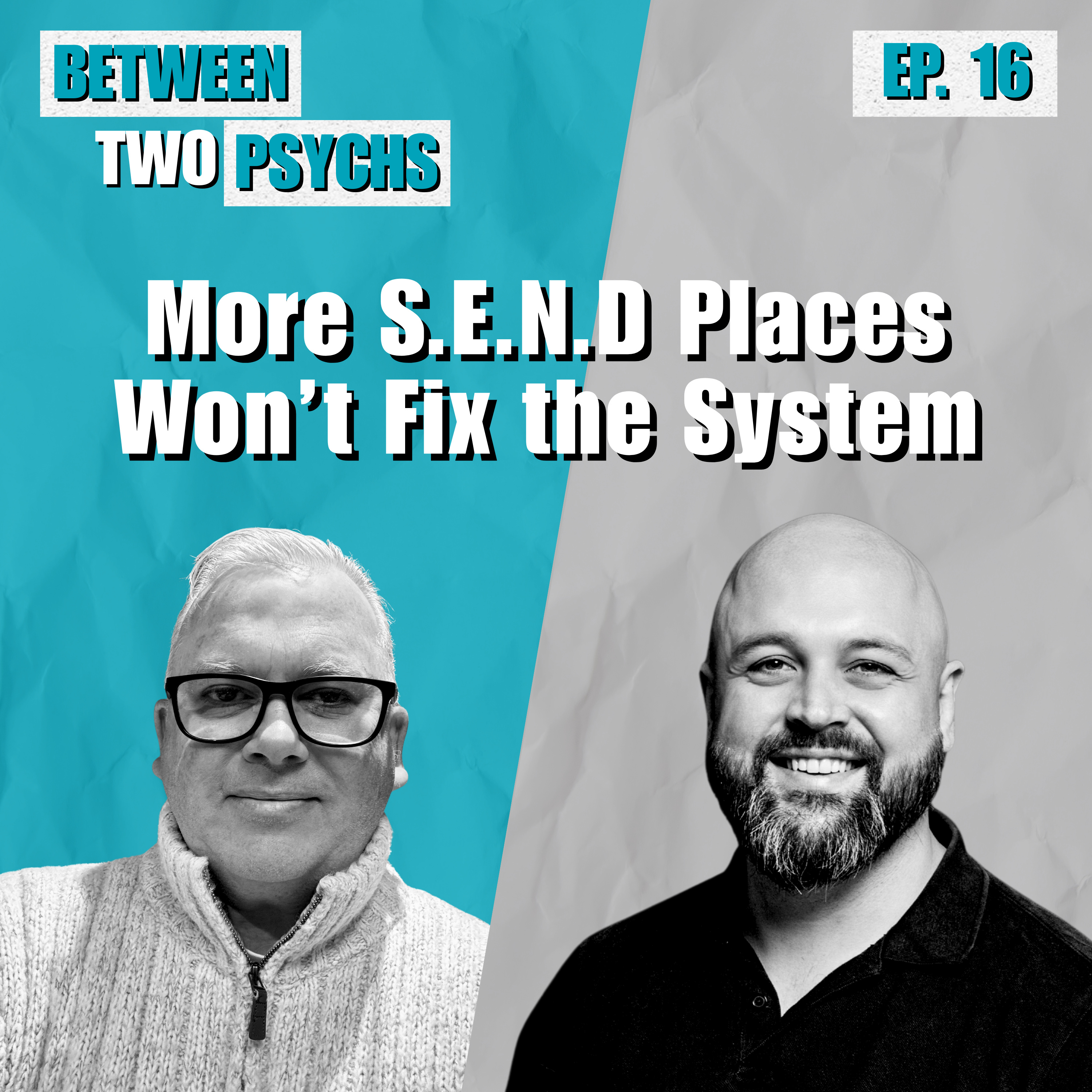Ep. 16 - More S.E.N.D Places Won’t Fix the System episode artwork