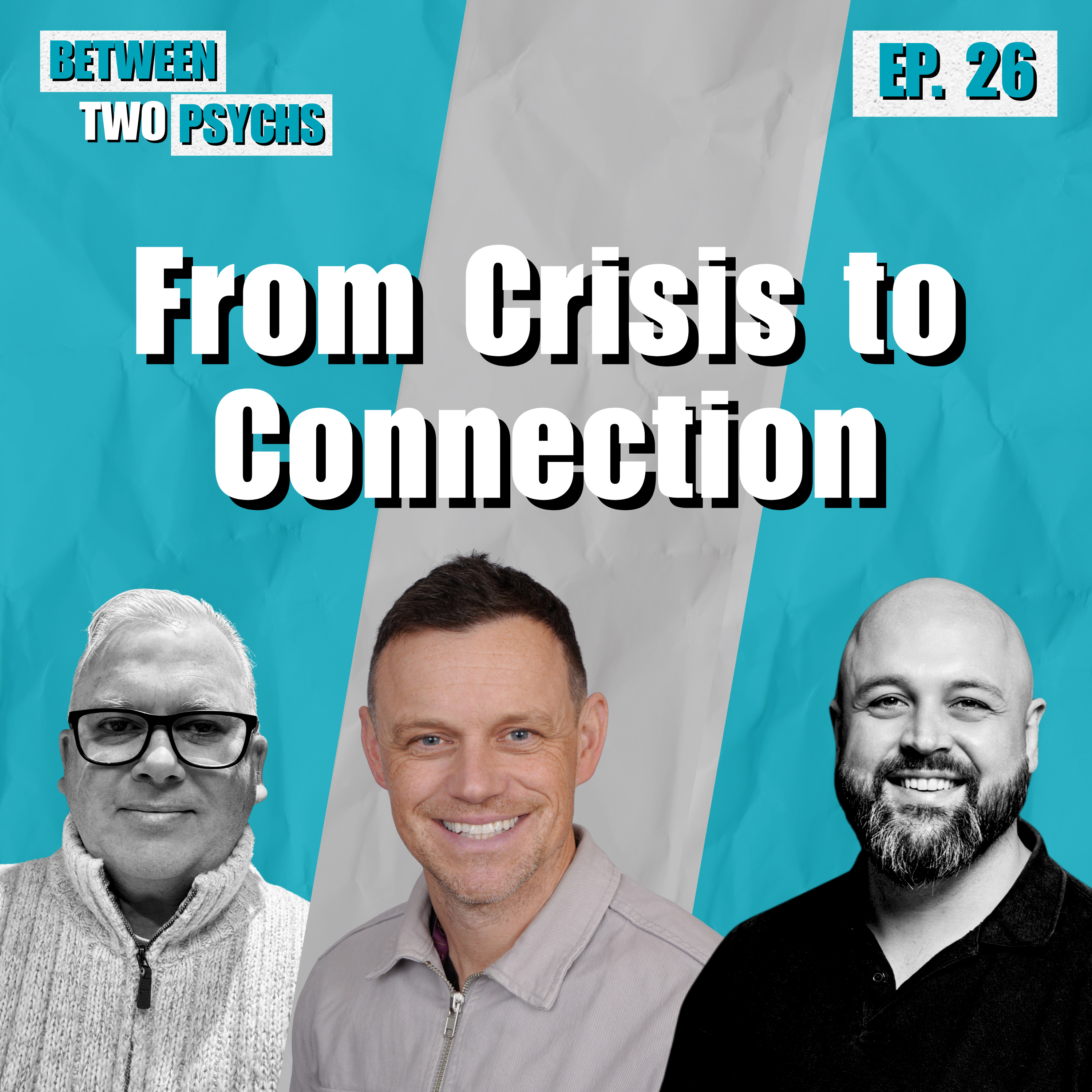 Ep. 26 - From Crisis to Connection episode artwork