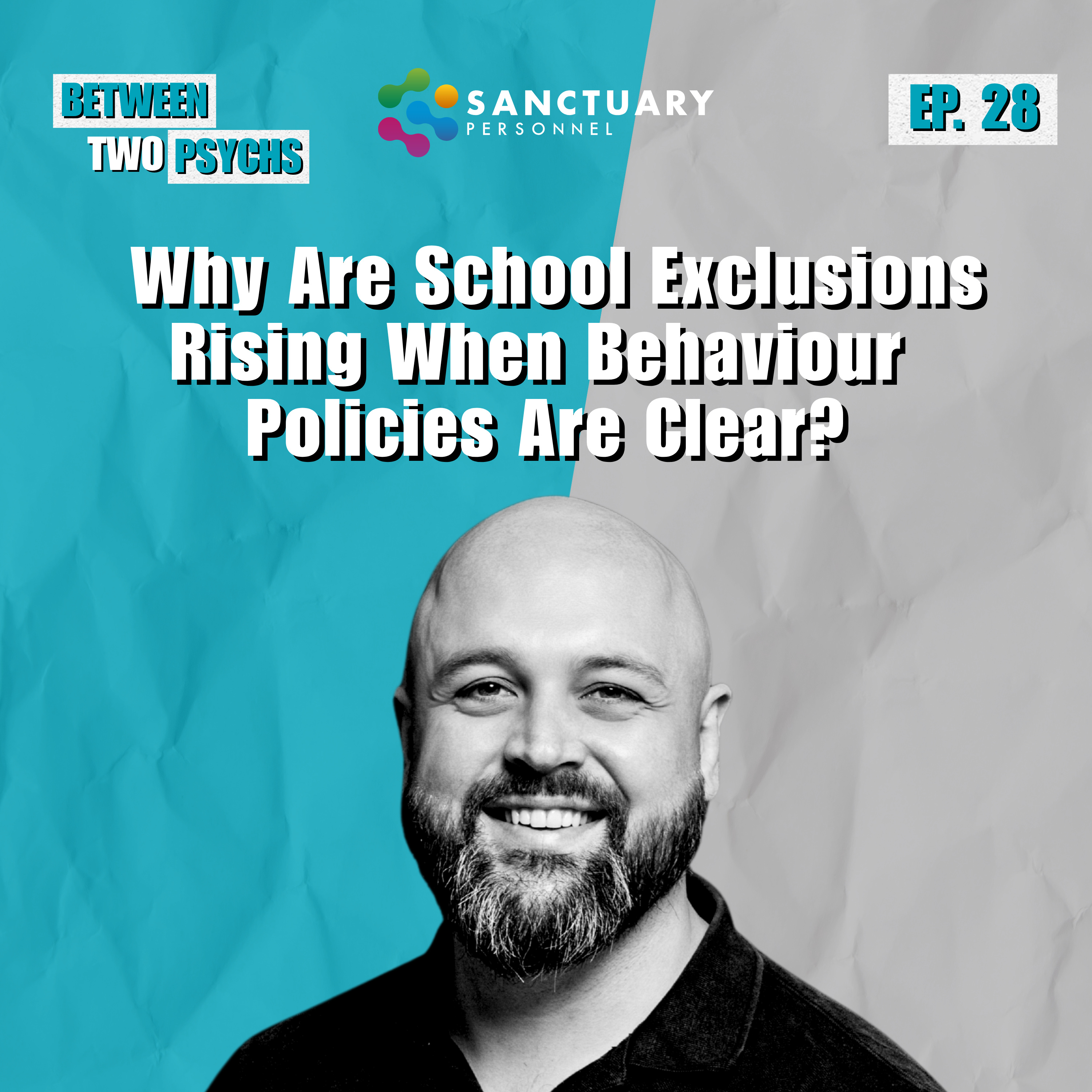 Ep. 28 - Why Are School Exclusions Rising When Behaviour Policies Are Clear? episode artwork