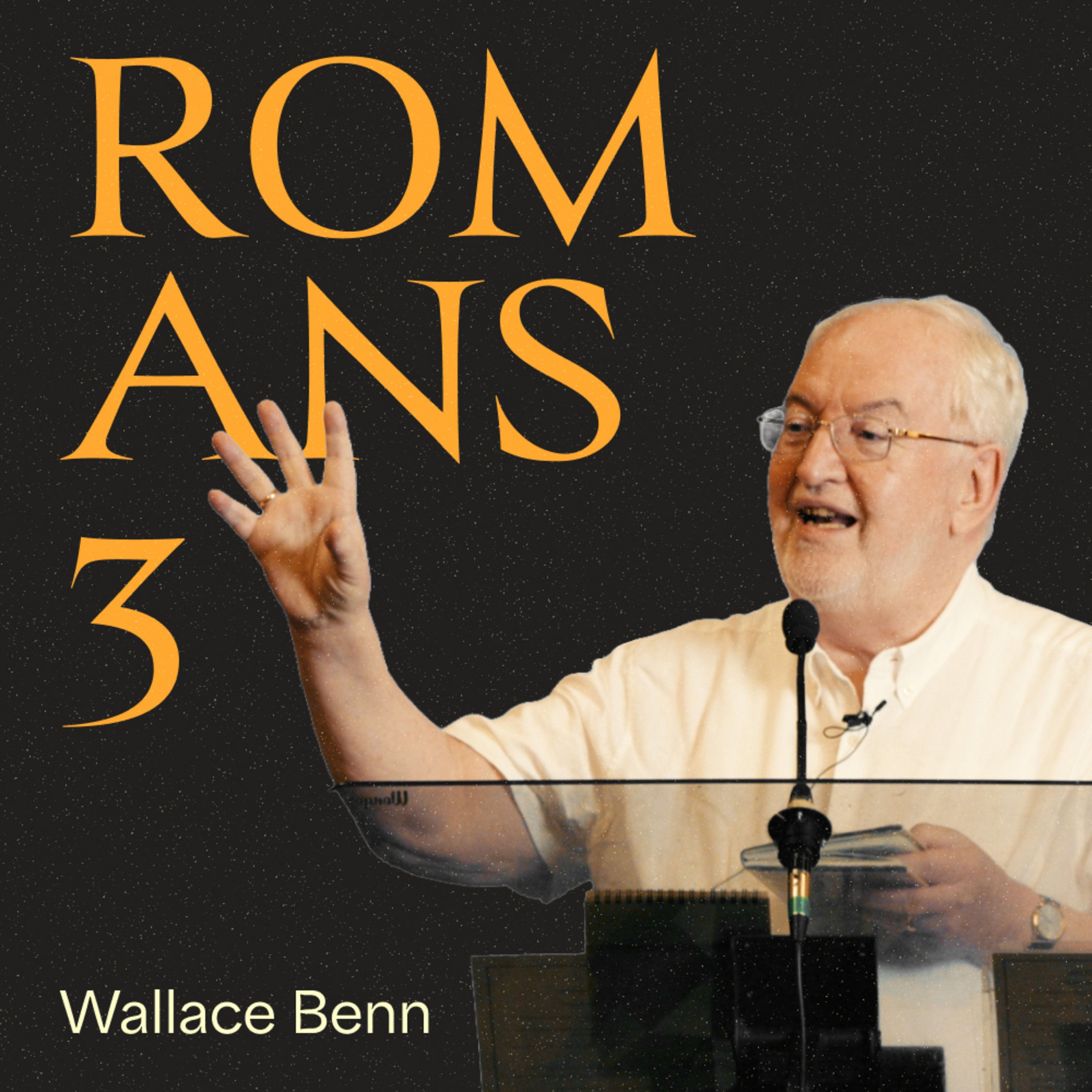 Wallace Benn - Romans Three