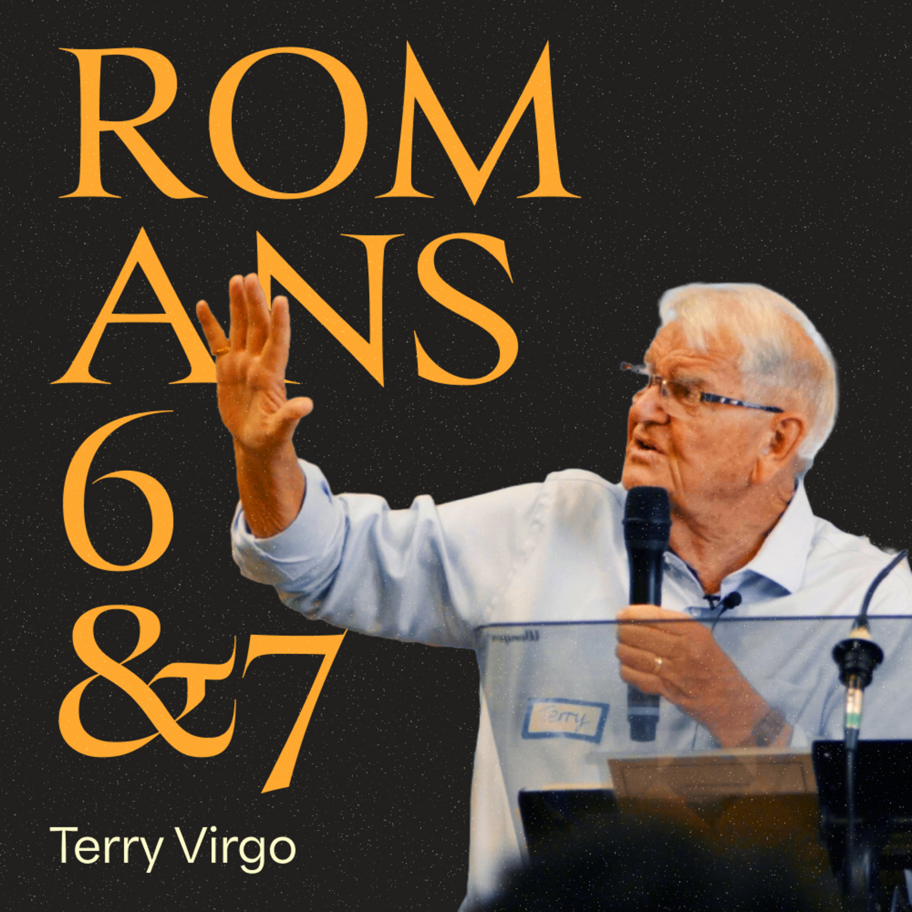 Terry Virgo - Romans Six and Seven